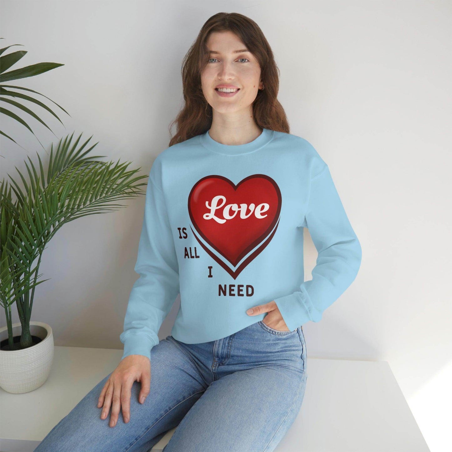 love is all I Need Sweatshirt - Giftsmojo