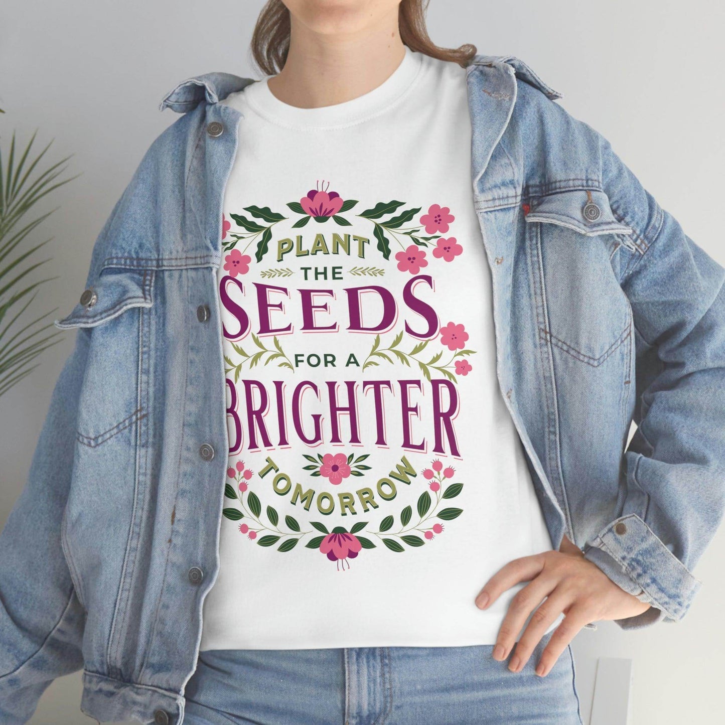 Plant the seeds for a Brighter tomorrow Tee - Giftsmojo