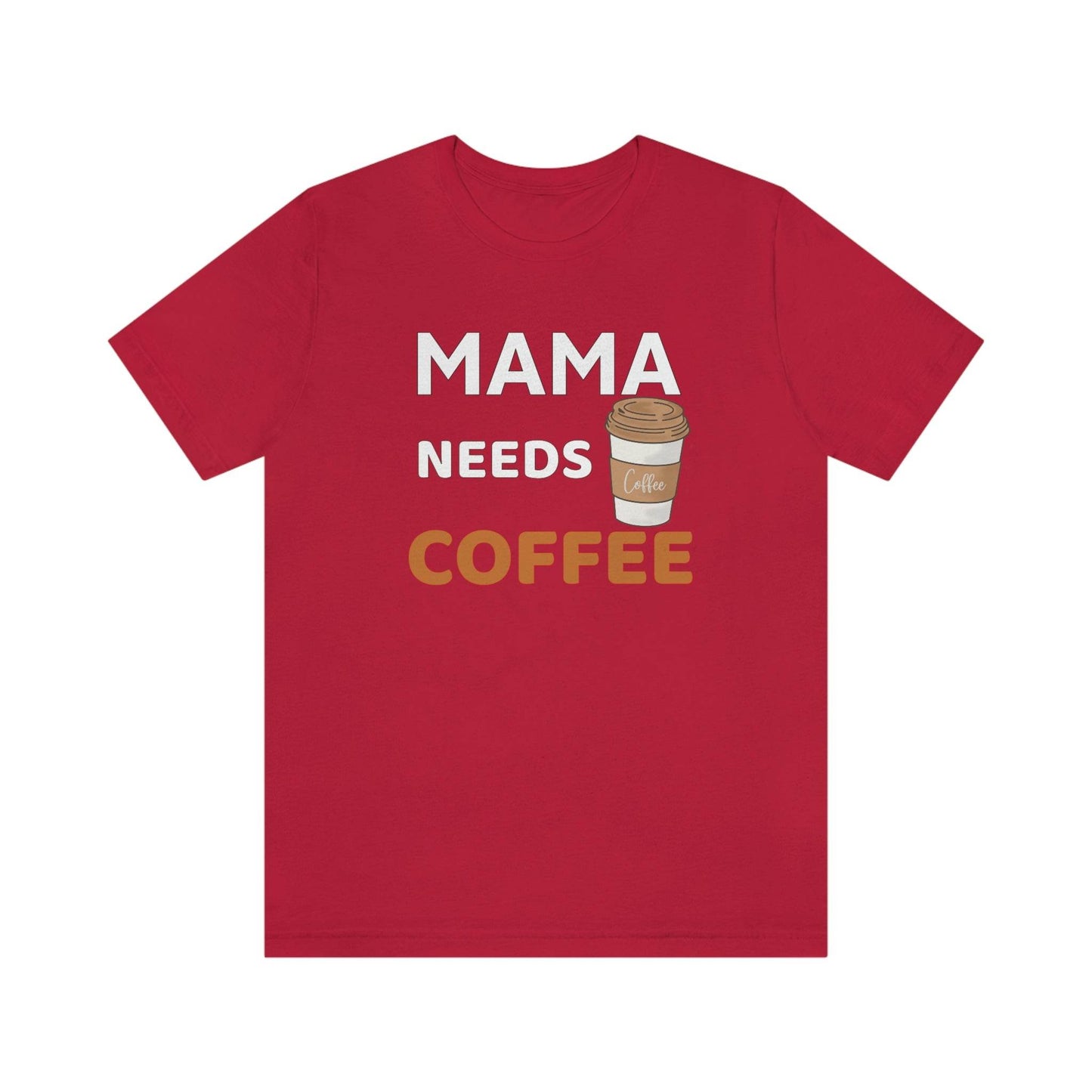 Mama Needs Coffee shirt - Coffee lovers shirt - funny coffee shirt - Giftsmojo