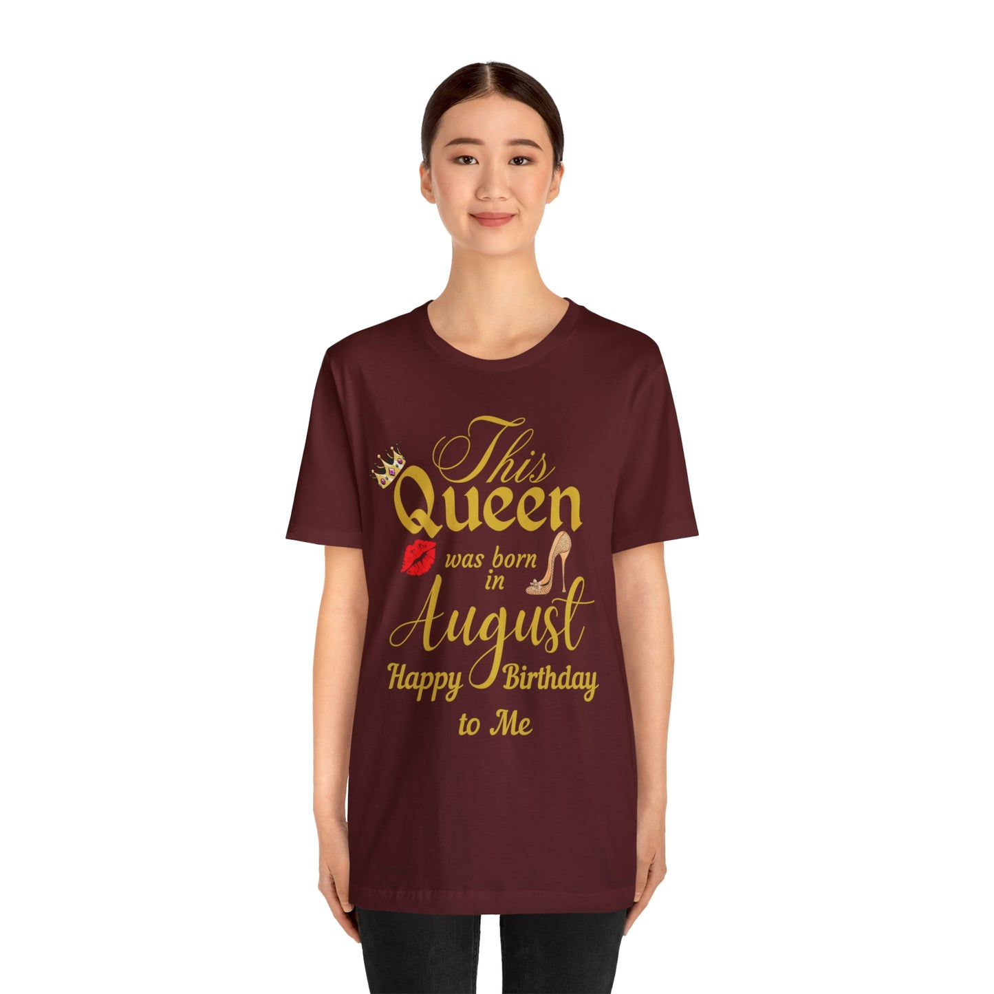 Birthday Queen Shirt, Gift for birthday, This Queen was born in August shirt, Funny Queen shirt, funny Birthday shirt, birthday gift