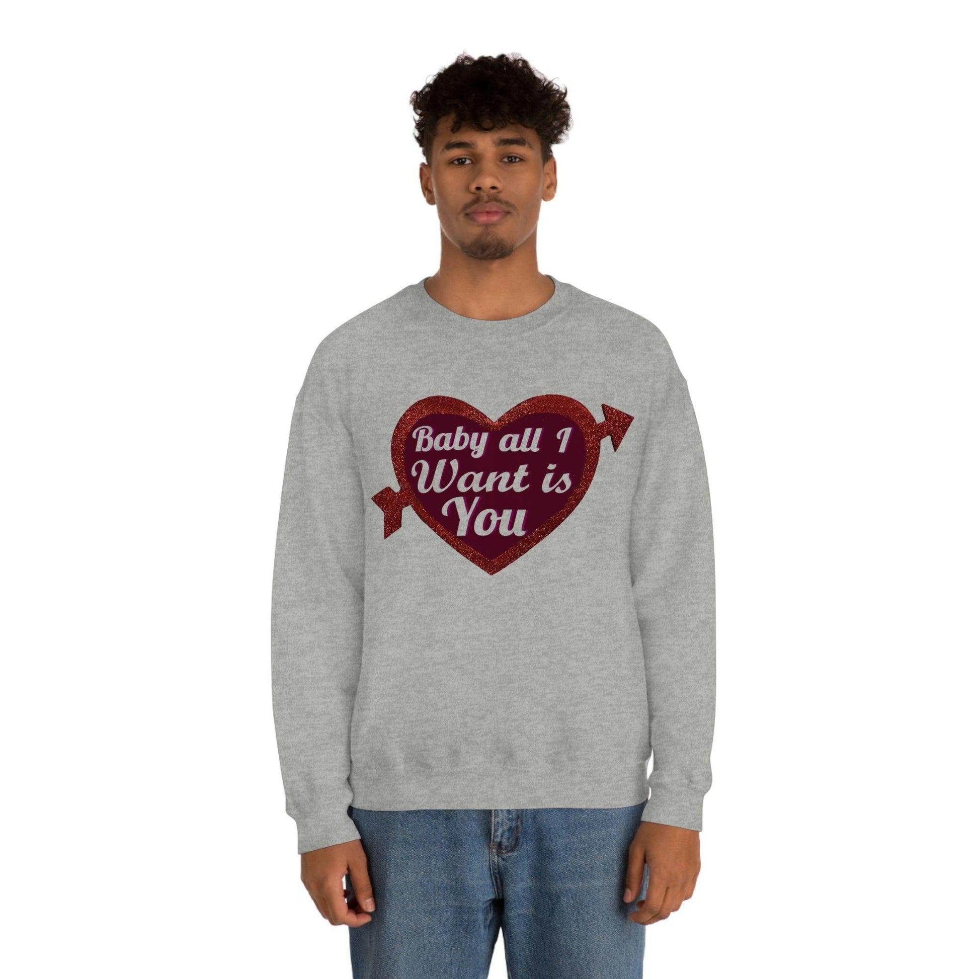 Baby all I want is You Sweatshirt - Giftsmojo