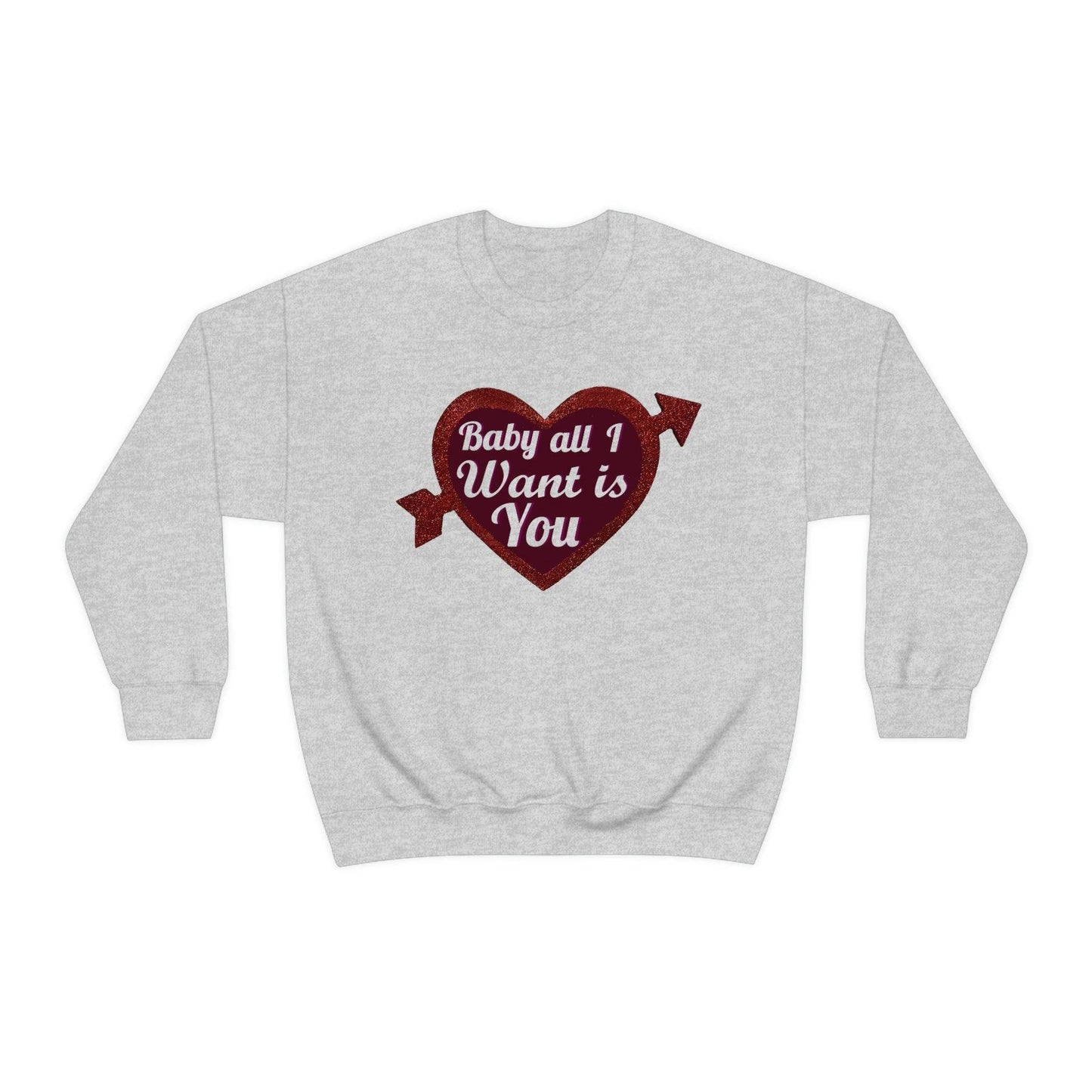 Baby all I want is You Sweatshirt - Giftsmojo