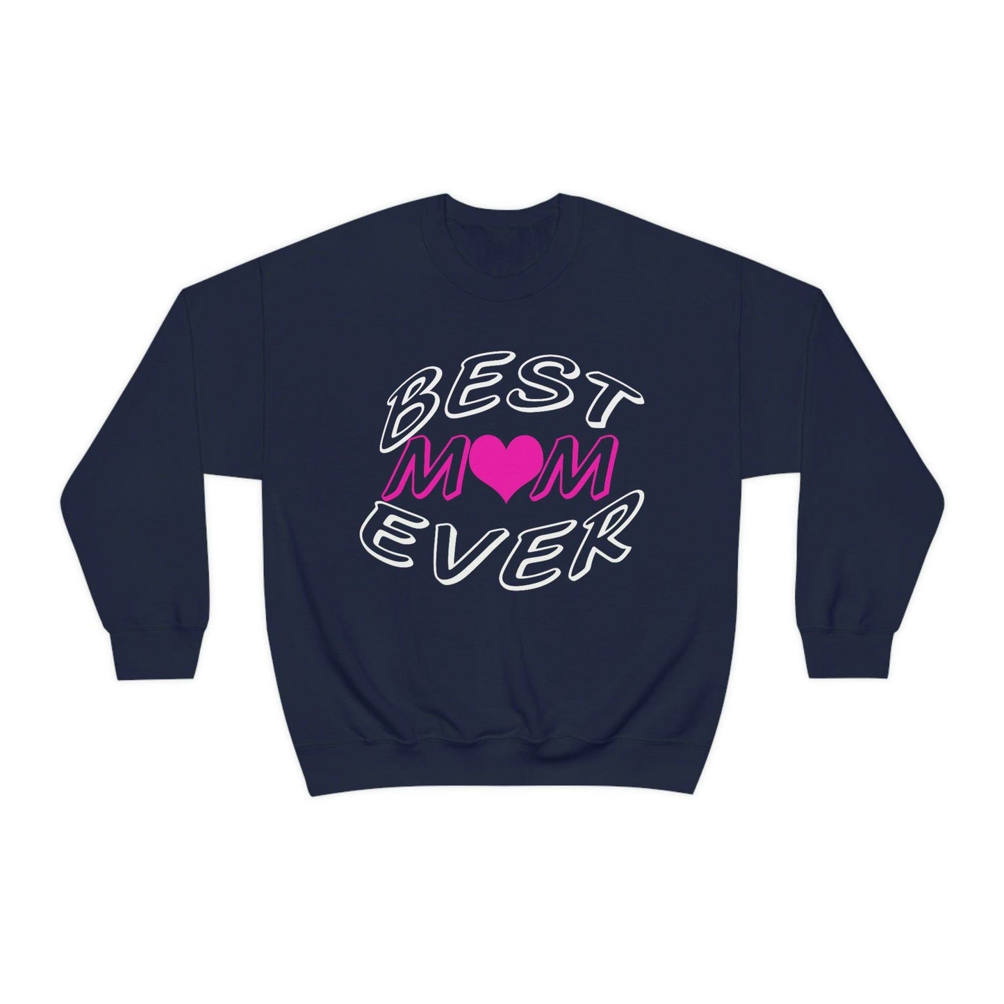 Best Mom Ever Sweatshirt - Giftsmojo