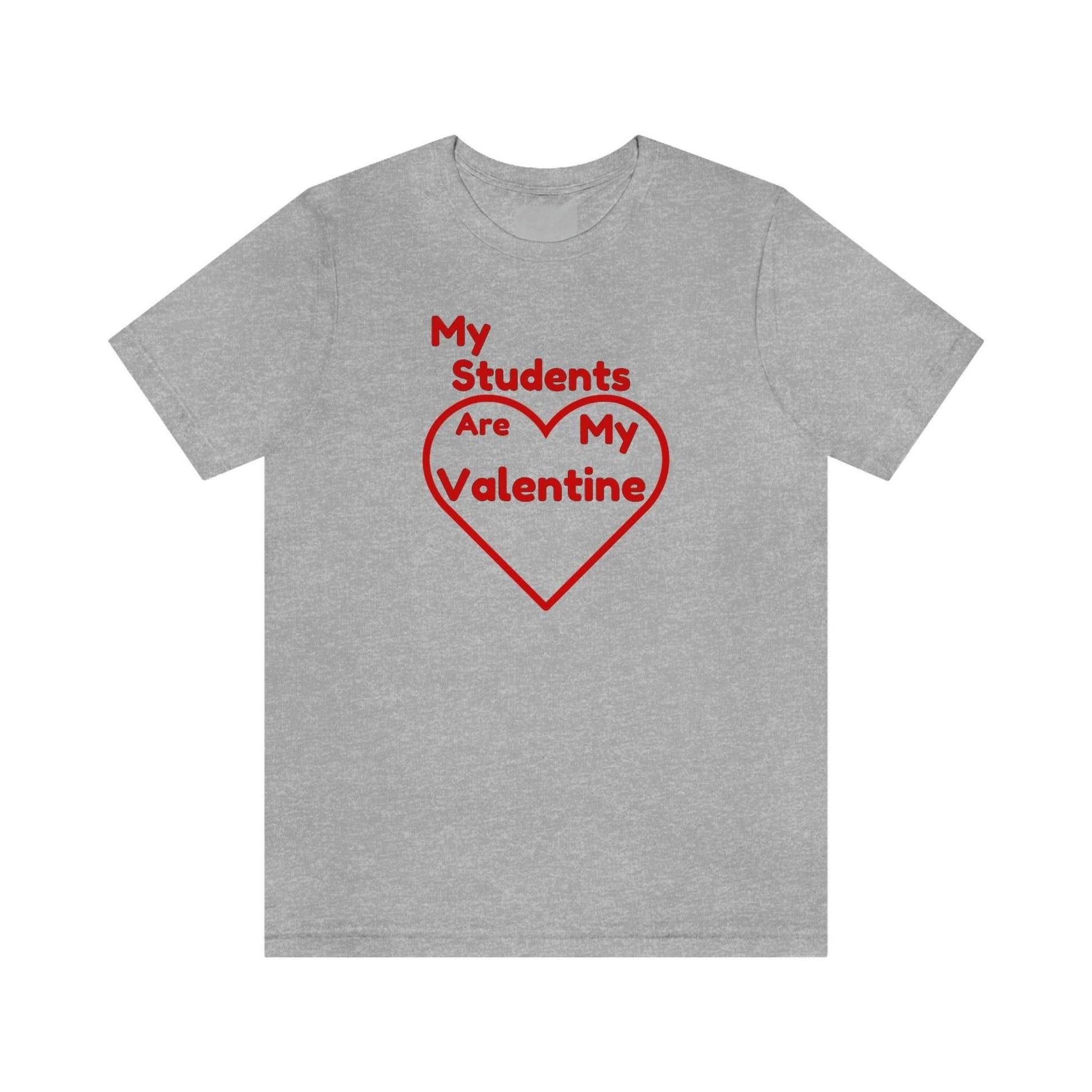 My Students are My Valentine - Teacher Valentine shirt - Giftsmojo