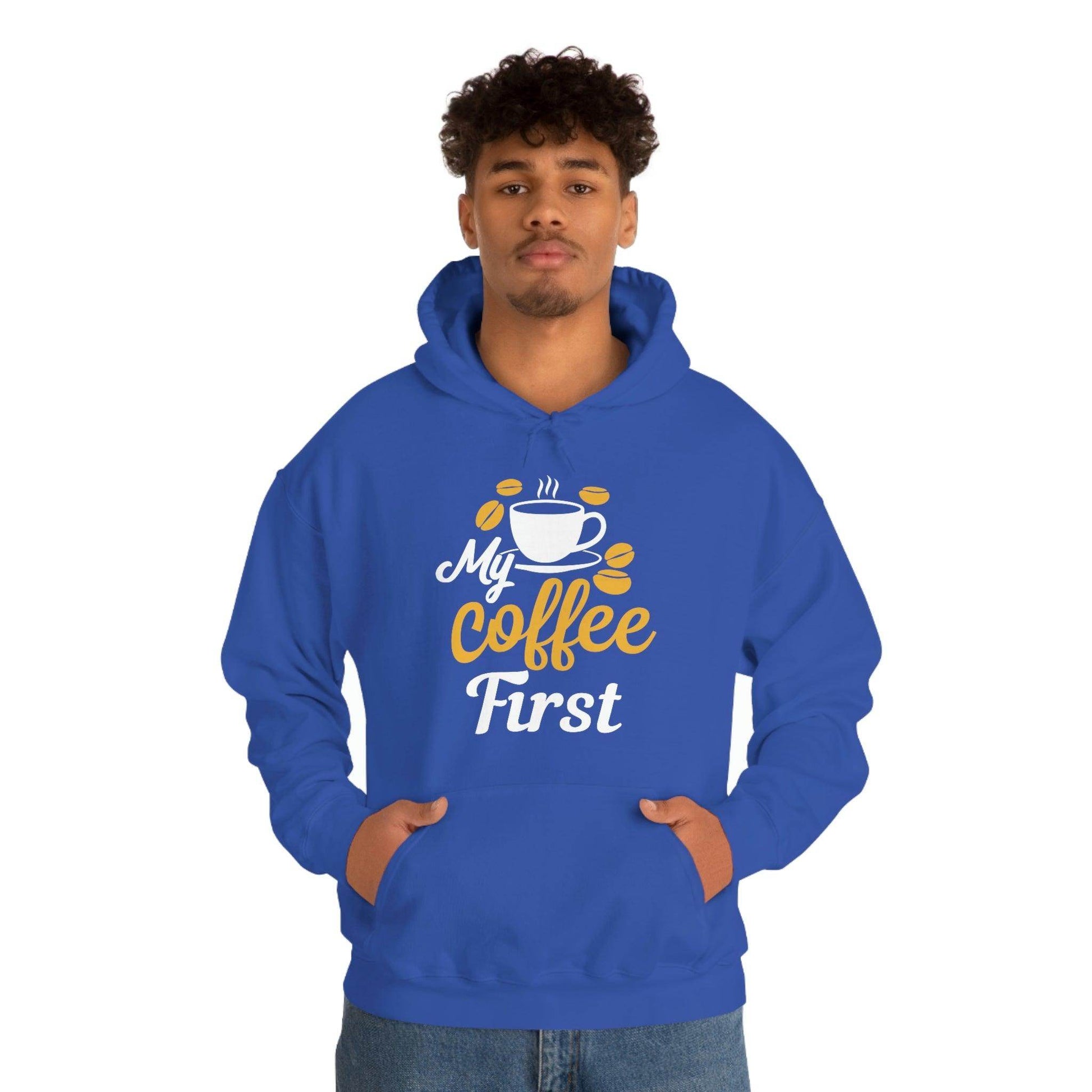 My coffee first Hooded Sweatshirt - Giftsmojo