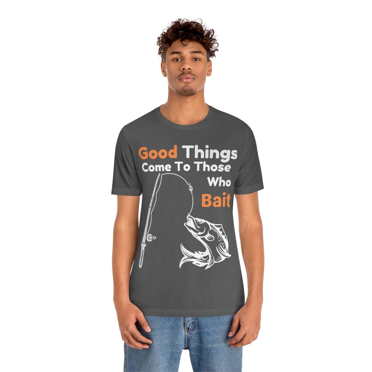 Good things come to those who bait - Cool mens fishing shirt - Giftsmojo