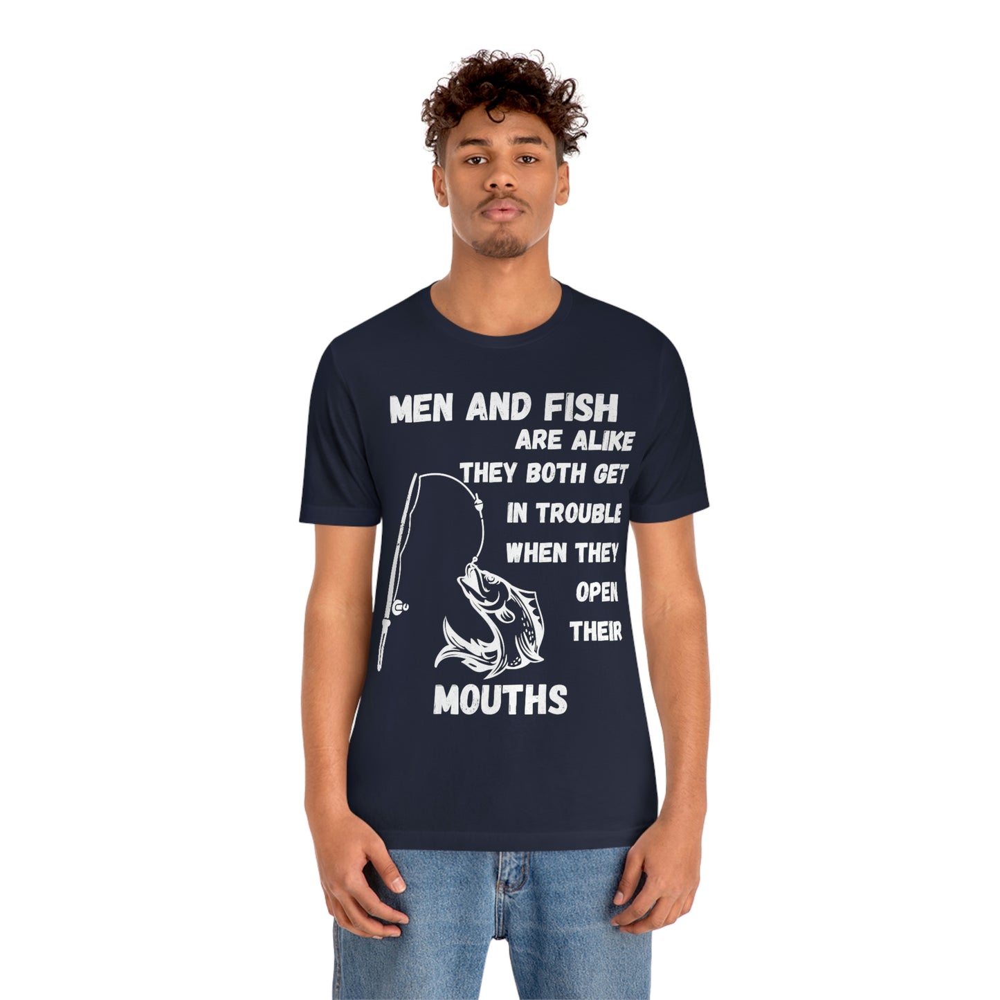 Men and Fish are Alike - Funny fishing shirt
