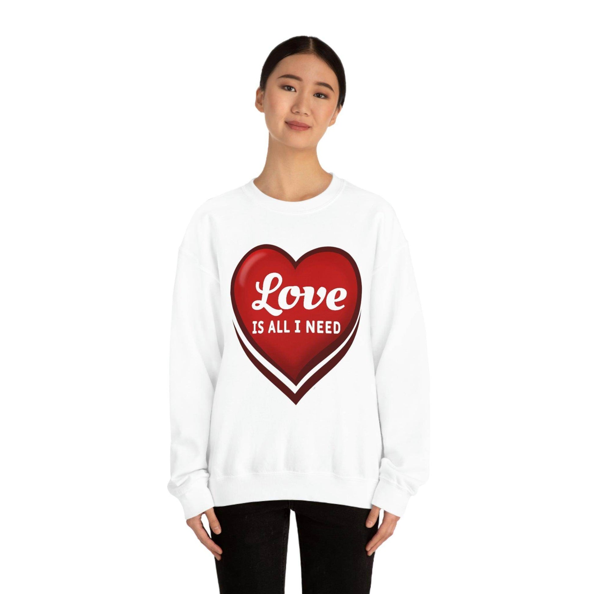 Love is all I need Sweatshirt, Valentine gift - Giftsmojo