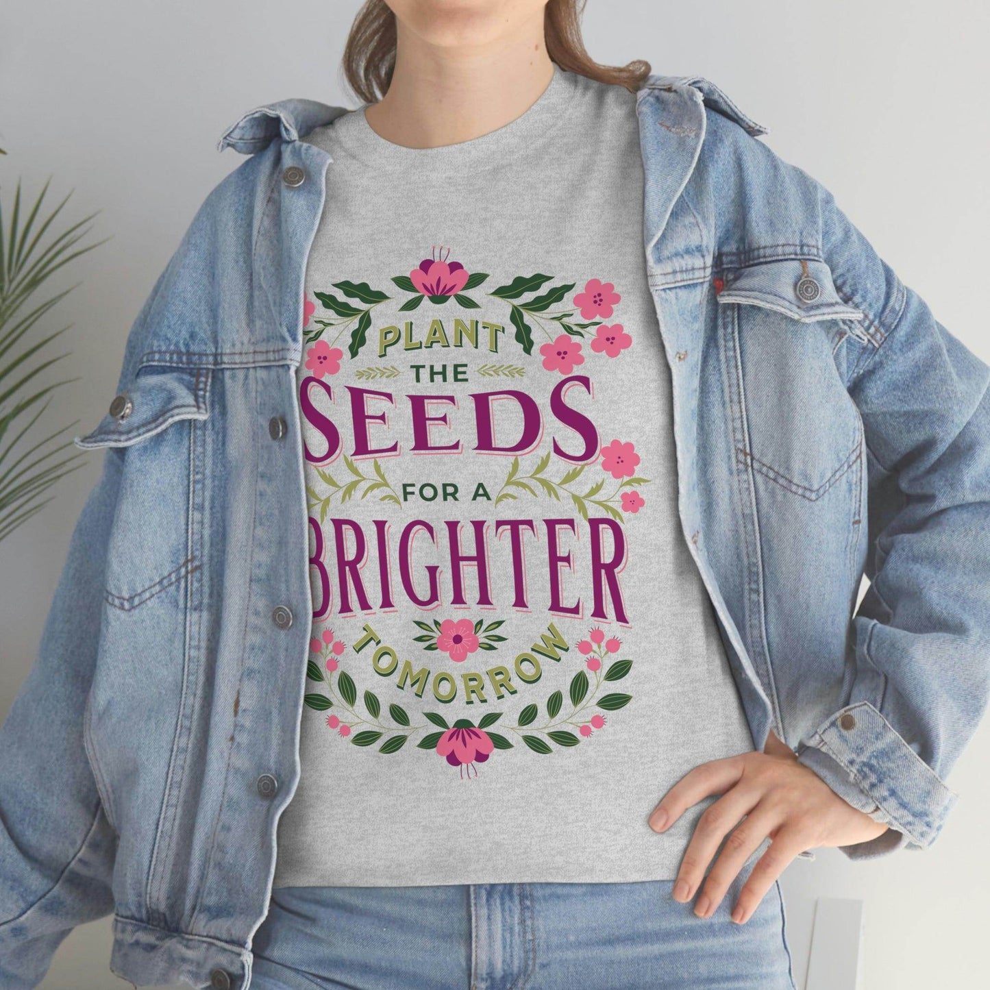 Plant the seeds for a Brighter tomorrow Tee - Giftsmojo