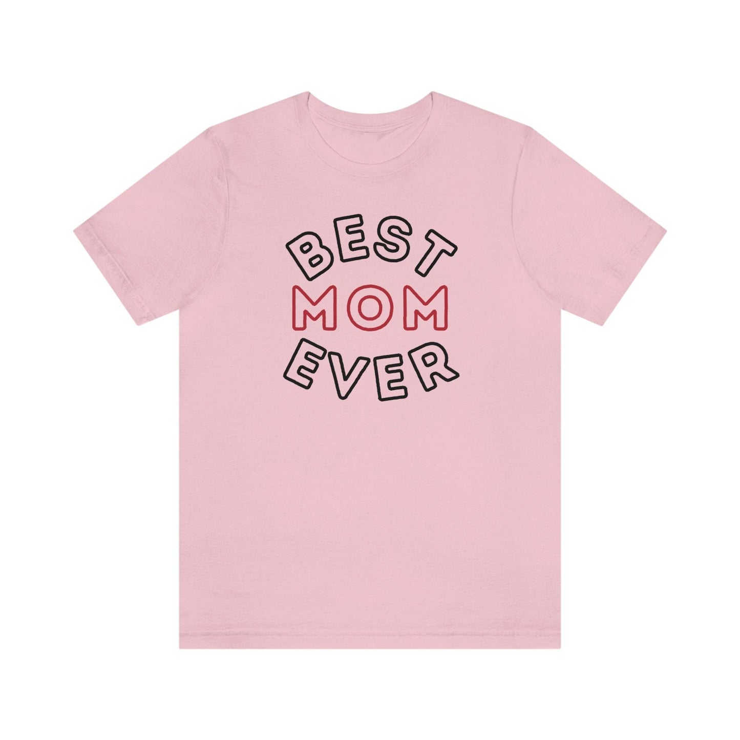Best Mom Ever Shirt, Mothers day shirt, gift for mom, Mom birthday gift, Mothers day t shirts, Mothers shirts, Best mothers day gifta - Giftsmojo