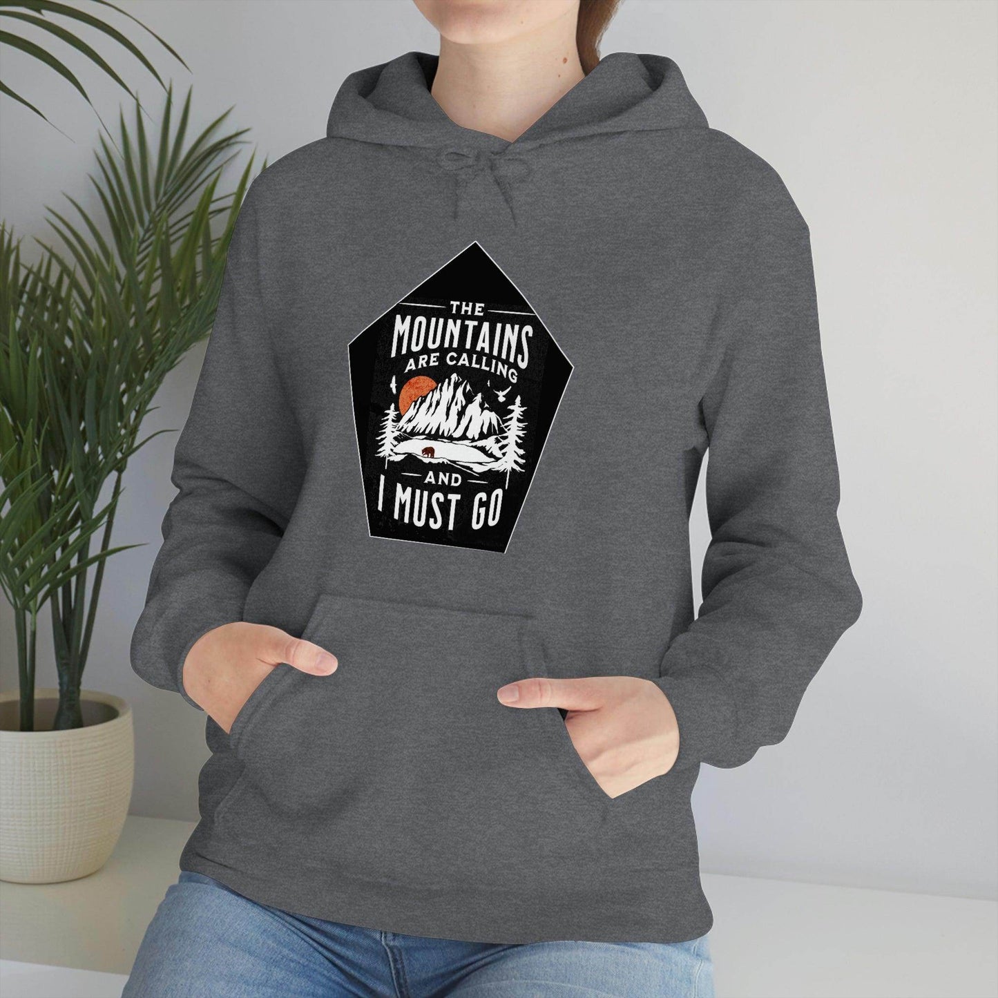 The Mountains are Calling and I Must Go, Hooded Sweatshirt - Giftsmojo
