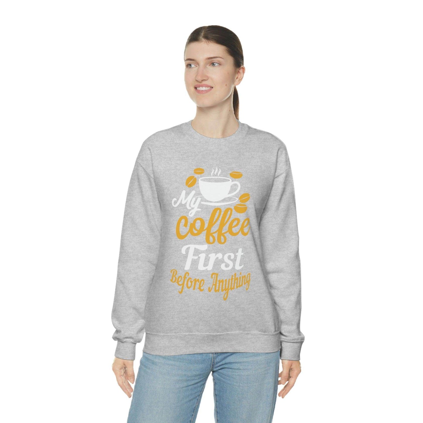 My Coffee First before anything Sweatshirt - Giftsmojo