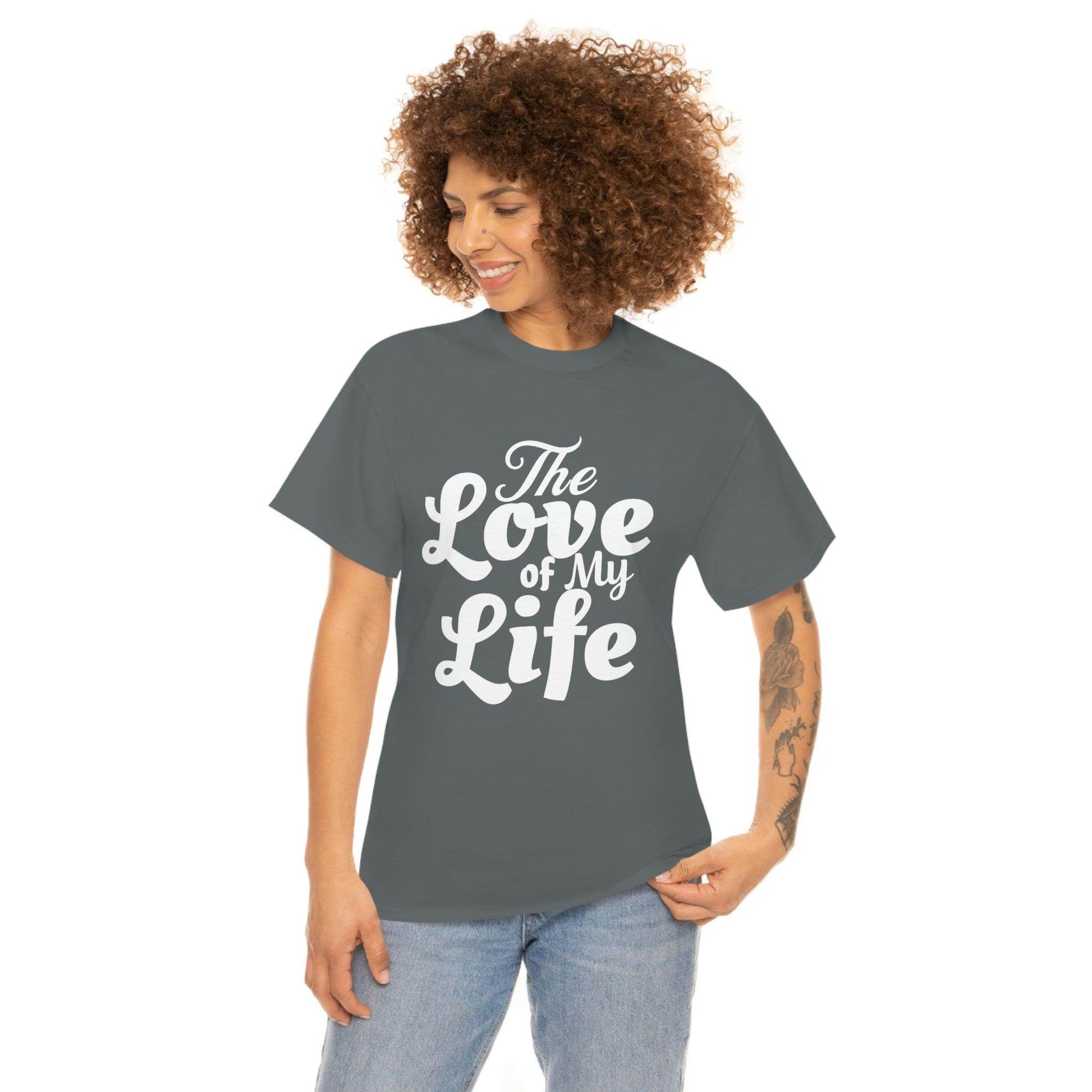 The Love of My Life shirt - Giftsmojo