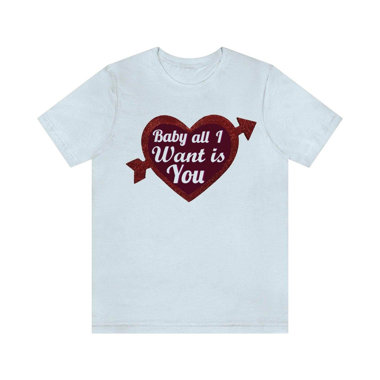 Baby all I want is You Tee - Giftsmojo