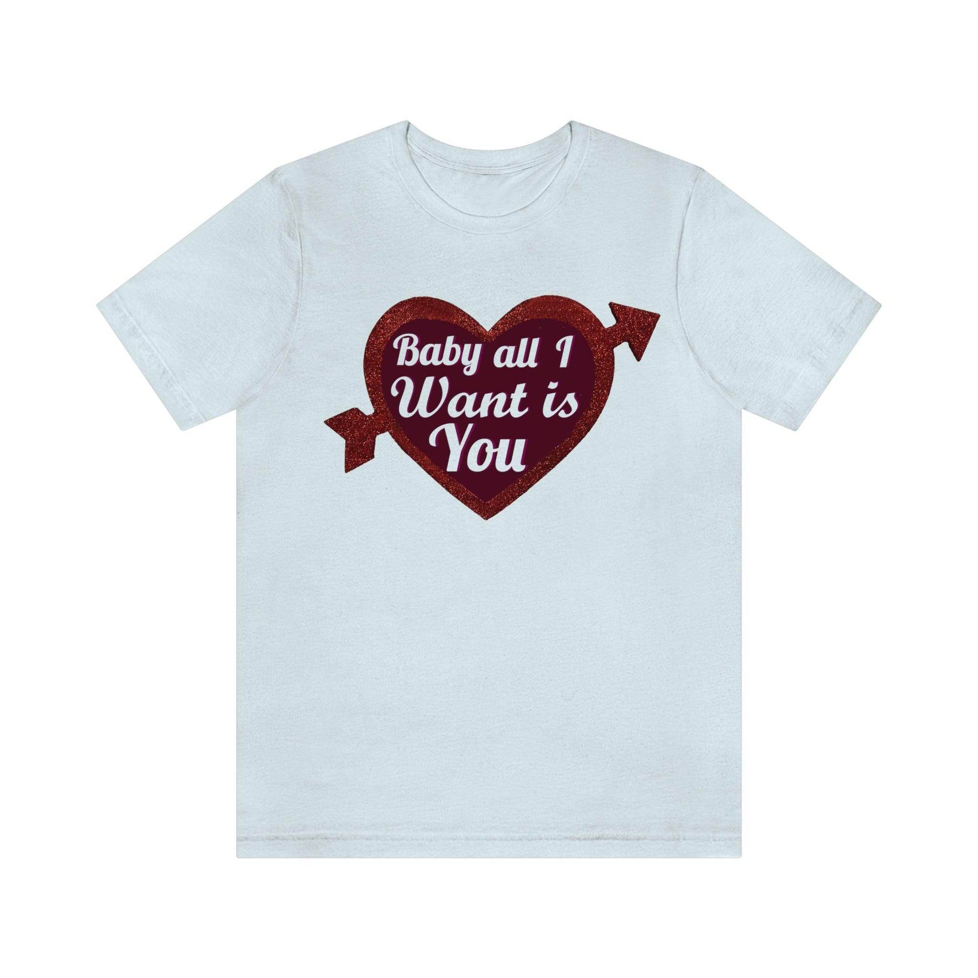Baby all I want is You Tee - Giftsmojo