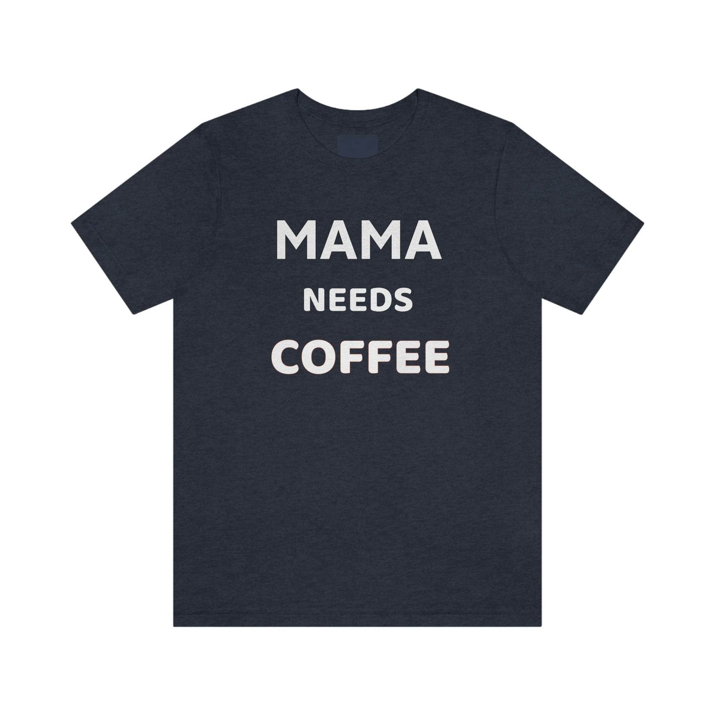 Mama Needs Coffee shirt - Coffee lovers shirt - funny coffee shirt - Giftsmojo