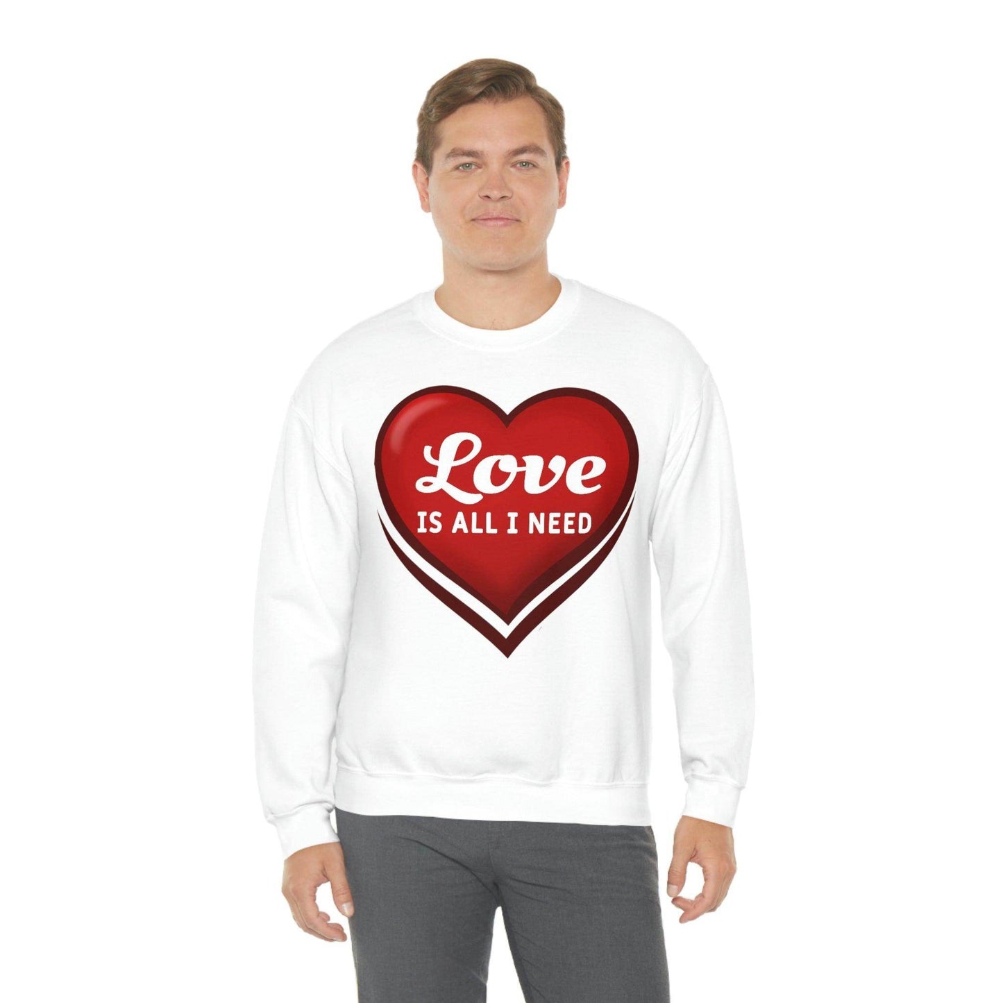 Love is all I need Sweatshirt, Valentine gift - Giftsmojo