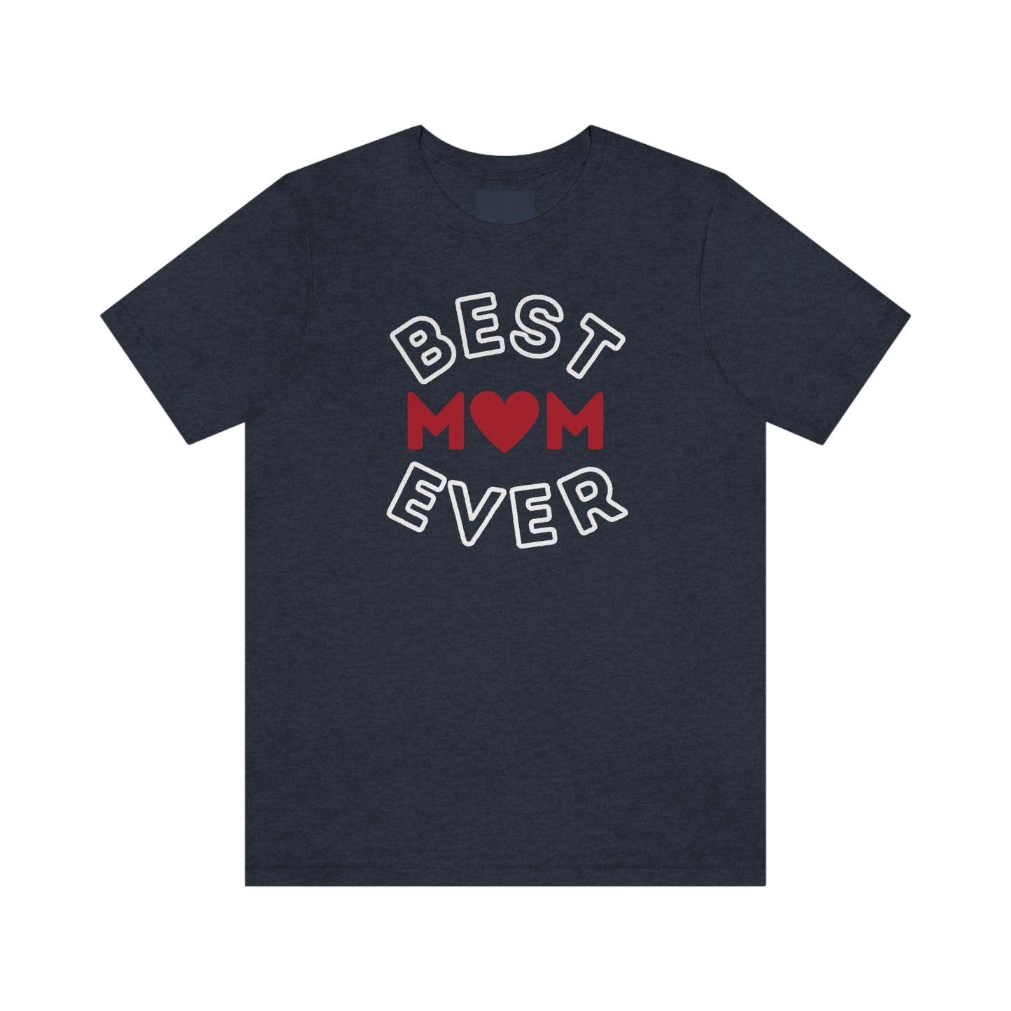 Best Mom Ever Shirt, Mothers day shirt, gift for mom, Mom birthday gift, Mothers day t shirts, Mothers shirts, Best mothers day gifta