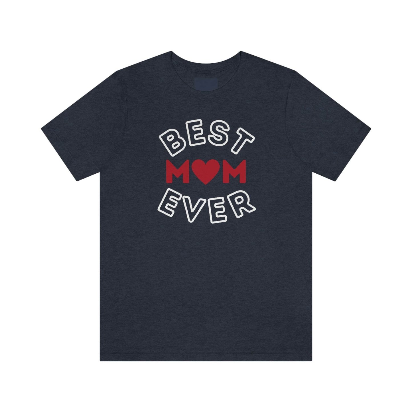 Best Mom Ever Shirt, Mothers day shirt, gift for mom, Mom birthday gift, Mothers day t shirts, Mothers shirts, Best mothers day gifta - Giftsmojo