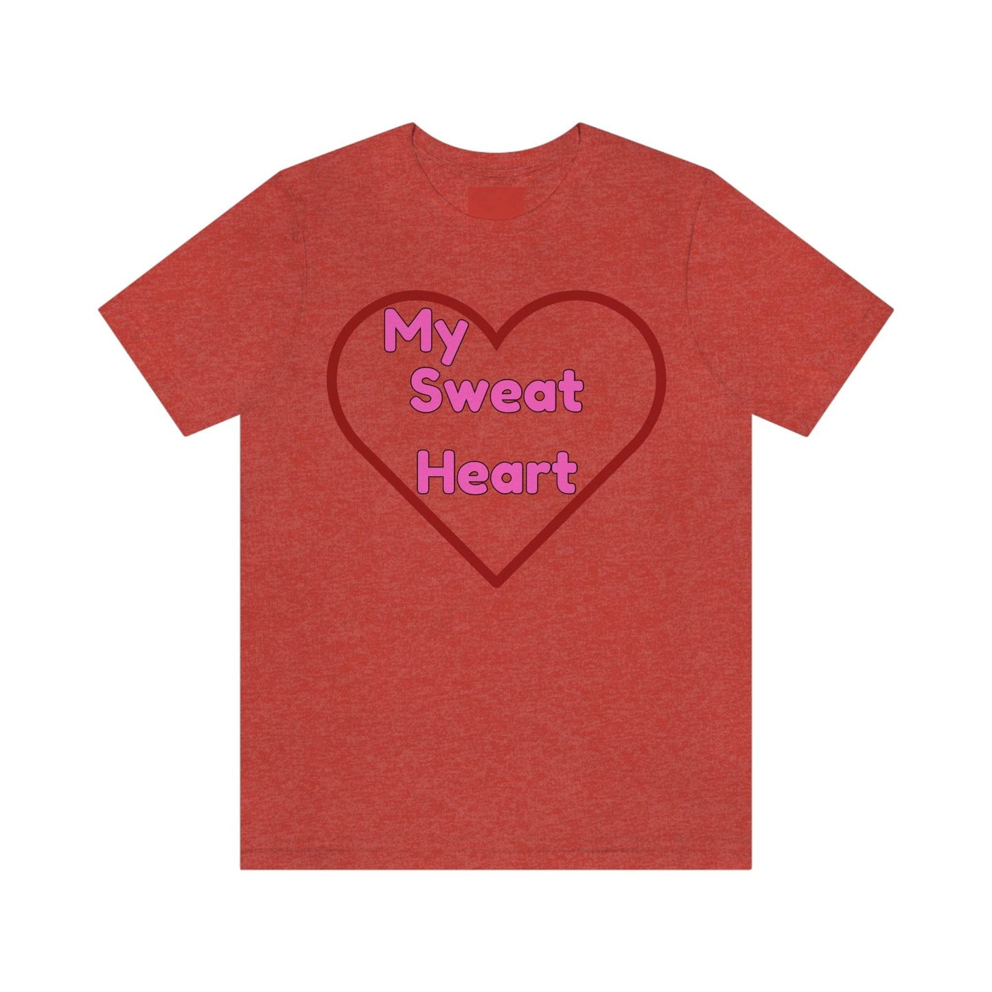 My Sweat Heart - Love shirt - Gift for wife - Gift for Husband - Gift for Girlfriend and Boyfriend - Giftsmojo