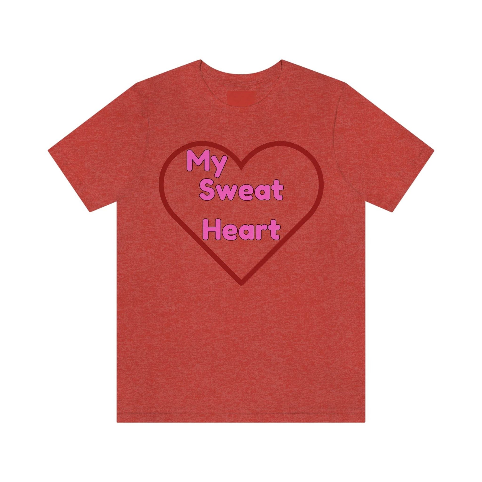 My Sweat Heart - Love shirt - Gift for wife - Gift for Husband - Gift for Girlfriend and Boyfriend - Giftsmojo