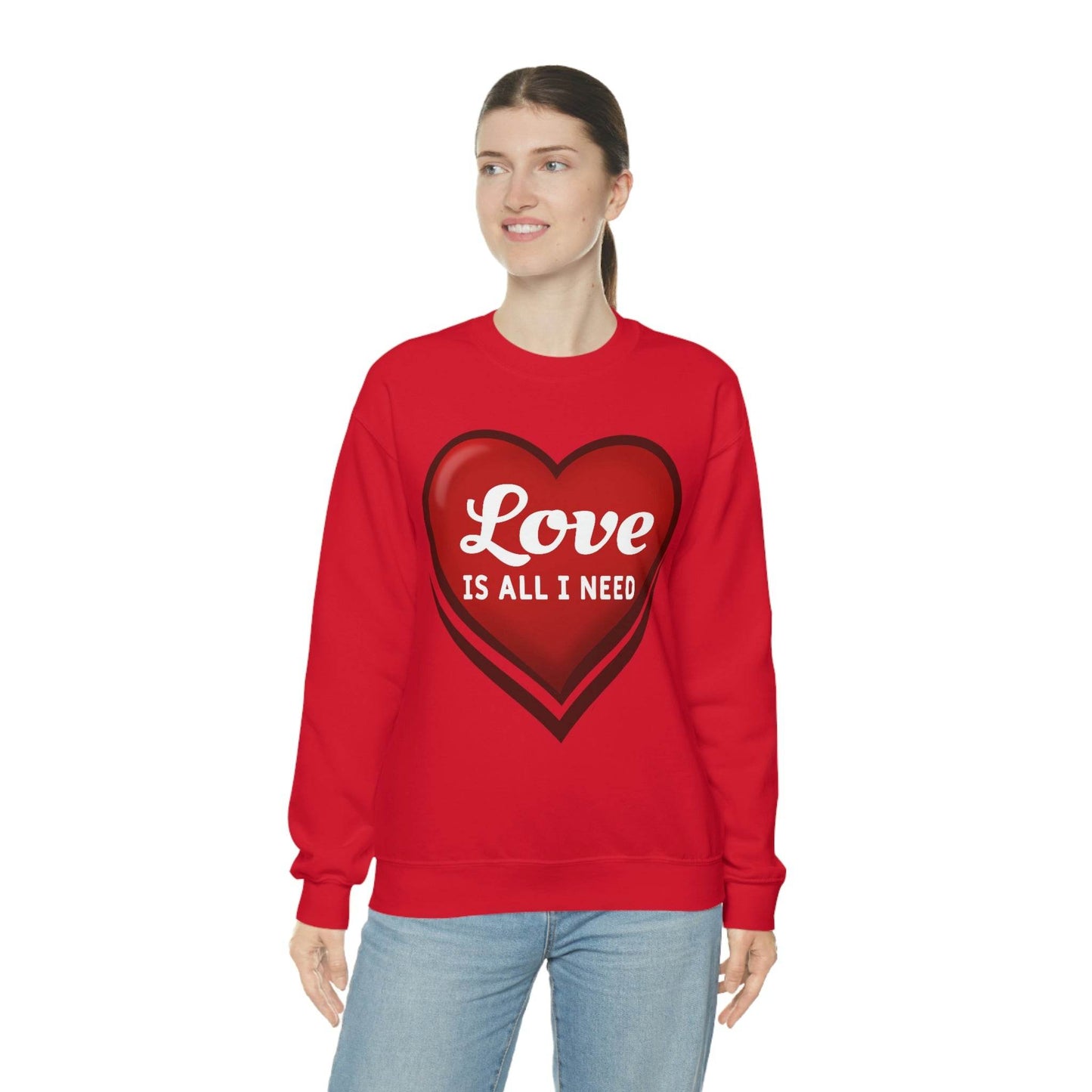 Love is all I need Sweatshirt, Valentine gift - Giftsmojo
