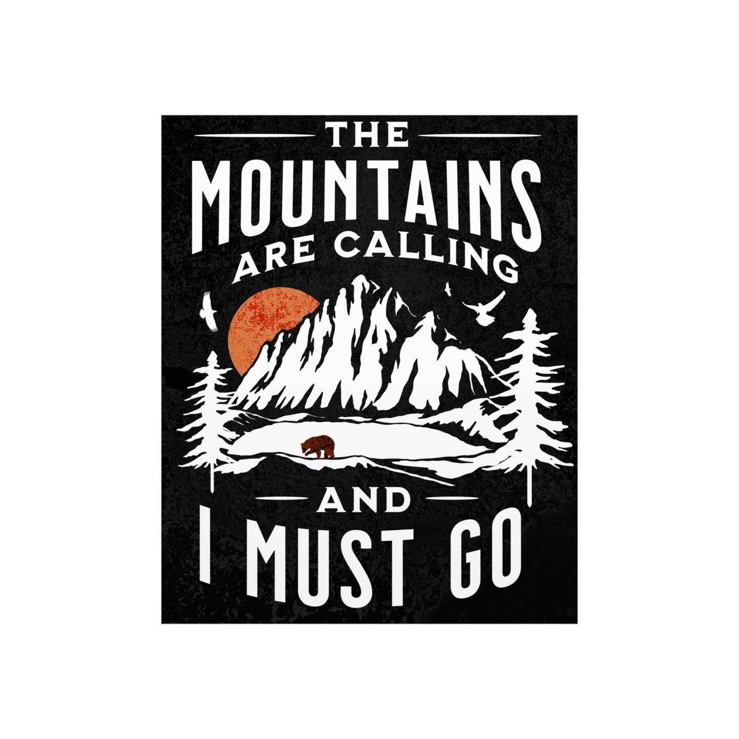 The Mountains are calling Posters - Giftsmojo