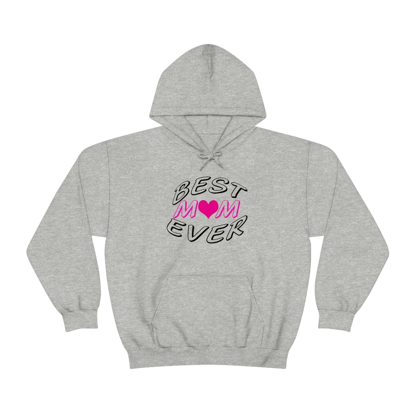 Best Mom Ever Hooded Sweatshirt