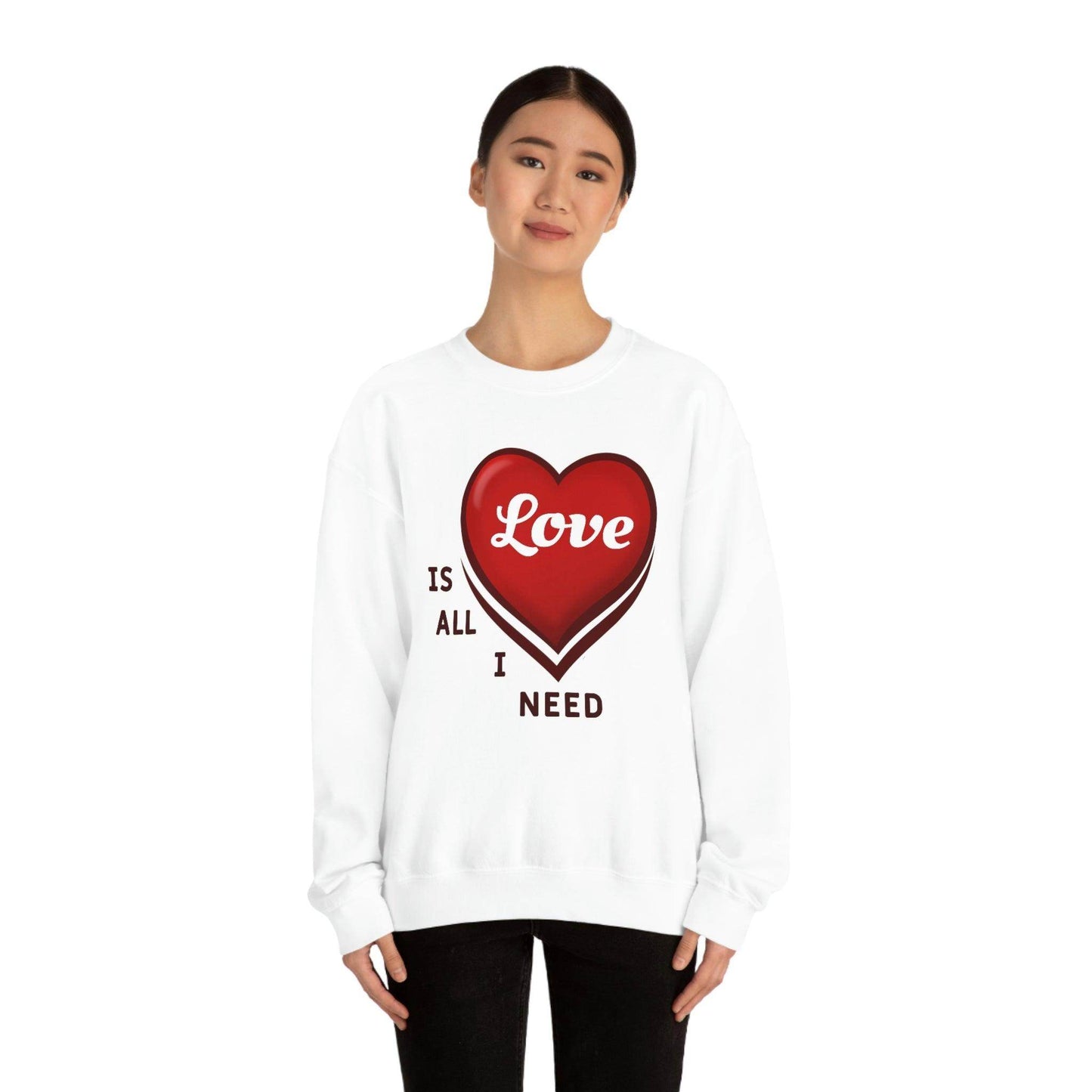 love is all I Need Sweatshirt - Giftsmojo
