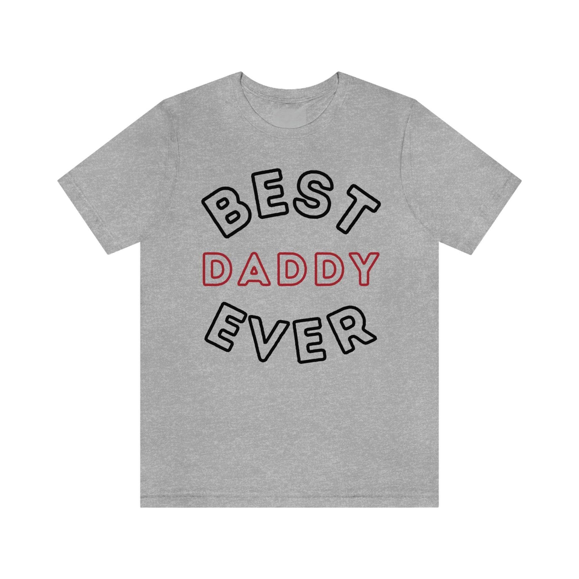 Dad Gift - Best Dad Gift - Best Daddy Ever Shirt -Dad Shirt - Funny Fathers Gift - Husband Gift - Funny Dad Tshirt - Dad Birthday Gift - Giftsmojo