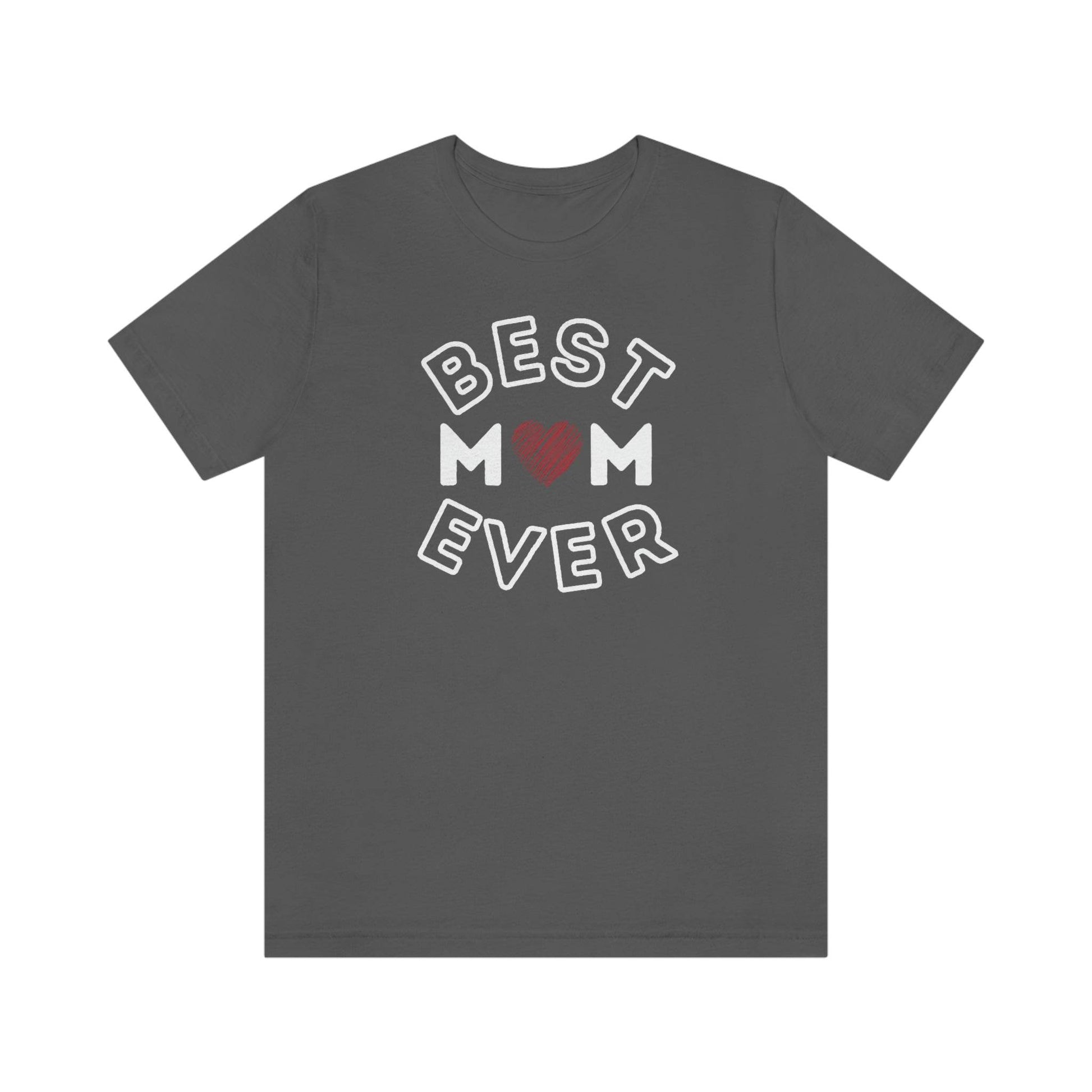 Best Mom Ever Shirt, Mothers day shirt, gift for mom, Mom birthday gift, Mothers day t shirts, Mothers shirts, Best mothers day gifta - Giftsmojo