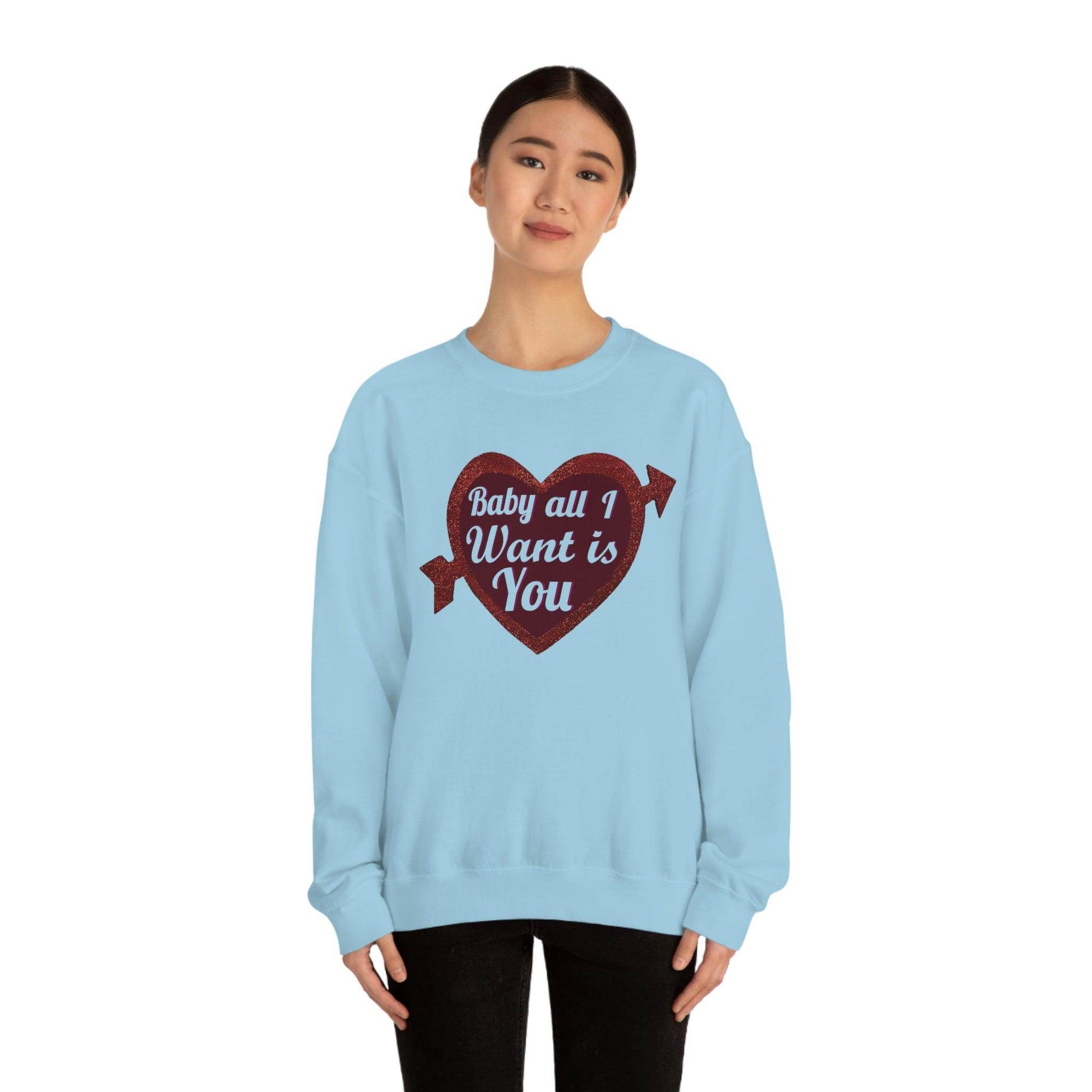 Baby all I want is You Sweatshirt - Giftsmojo