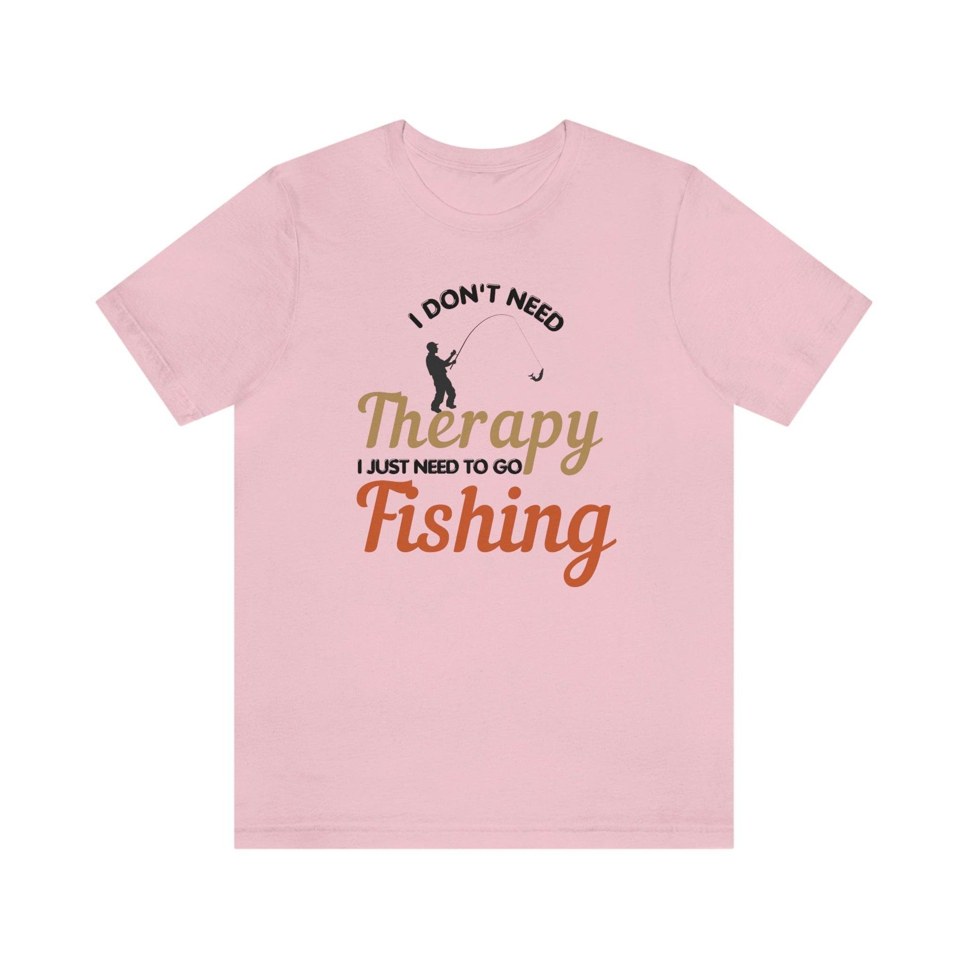 I don't need therapy I just need to go Fishing shirt, fishing shirt, dad shirt, father's day shirt, gift for Dad - Giftsmojo