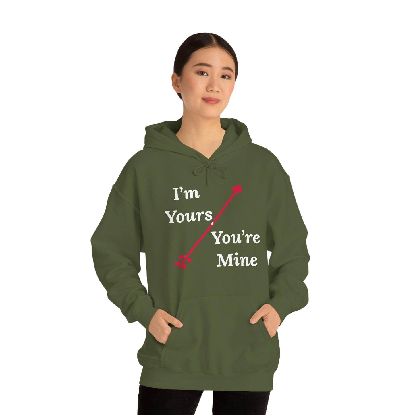 I'm Yours and You're Mine Hooded Sweatshirt - Giftsmojo