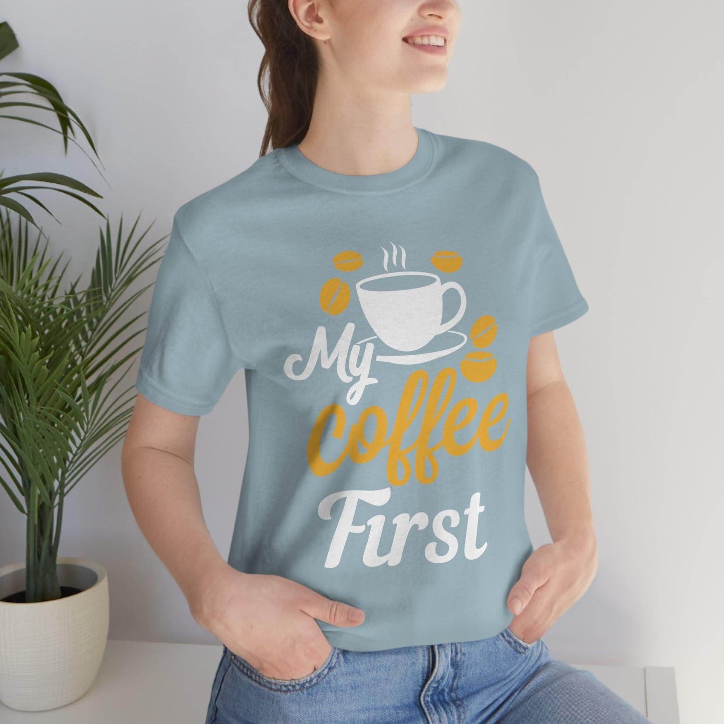 My coffee first Tee - Giftsmojo