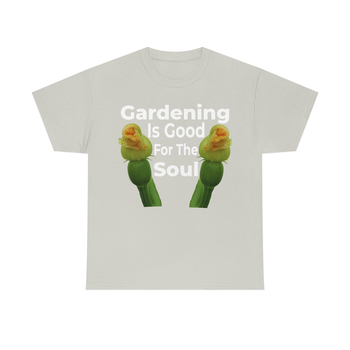 Gardening is good for the soul Tee