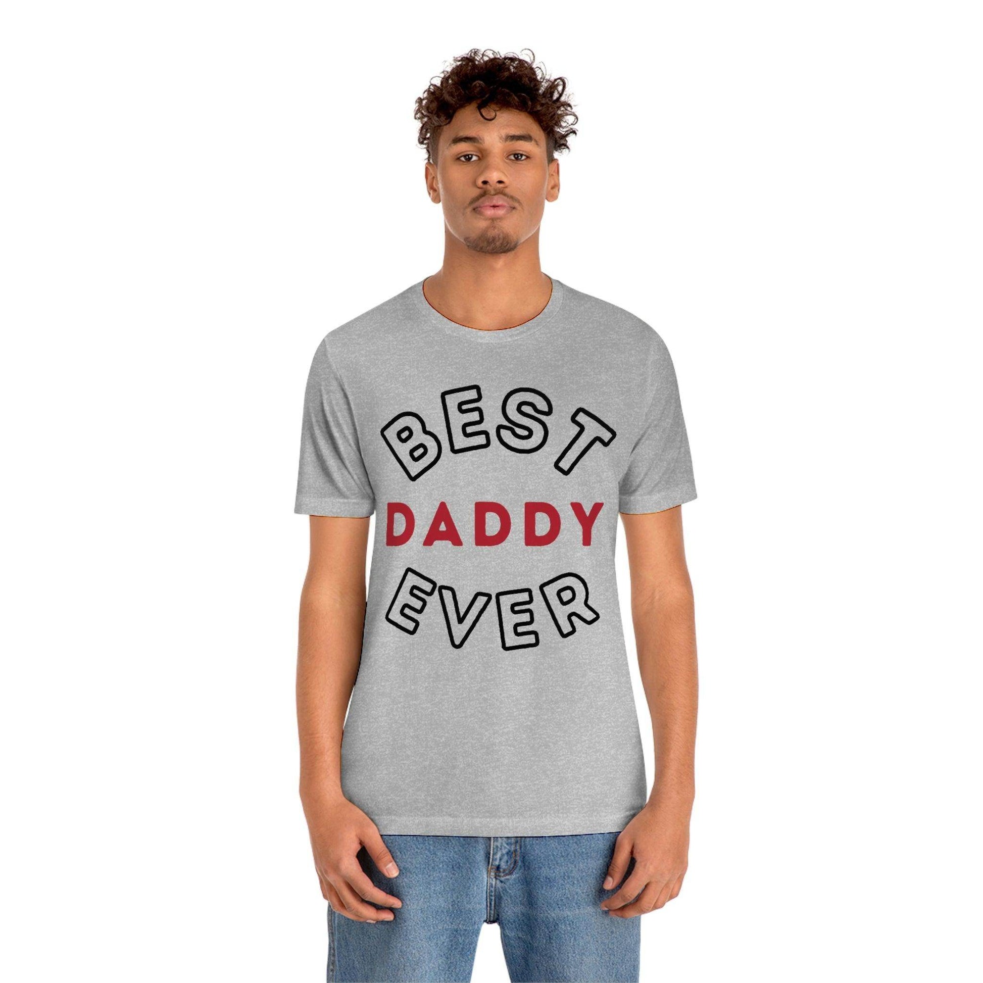 Dad Gift - Best Dad Gift - Best Daddy Ever Shirt -Dad Shirt - Funny Fathers Gift - Husband Gift - Funny Dad Tshirt - Dad Birthday Gift - Giftsmojo