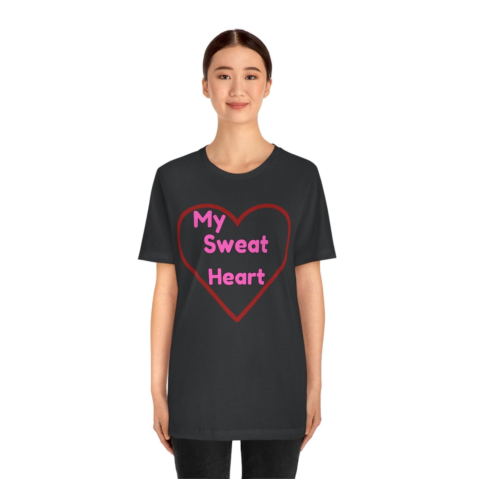 My Sweat Heart - Love shirt - Gift for wife - Gift for Husband - Gift for Girlfriend and Boyfriend - Giftsmojo