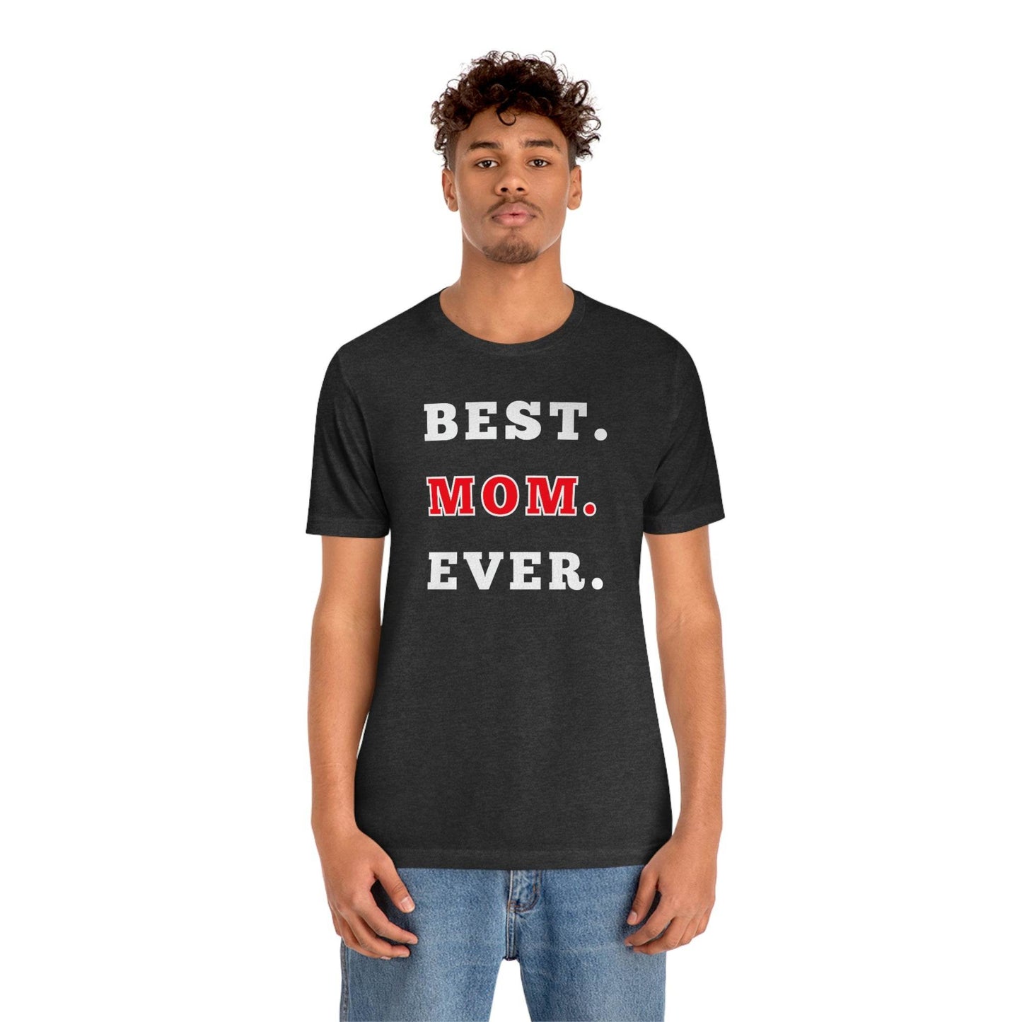 Best Mom Ever Shirt, Mothers day shirt, gift for mom, Mom birthday gift, Mothers day t shirts, Mothers shirts, Best mothers day gifta - Giftsmojo