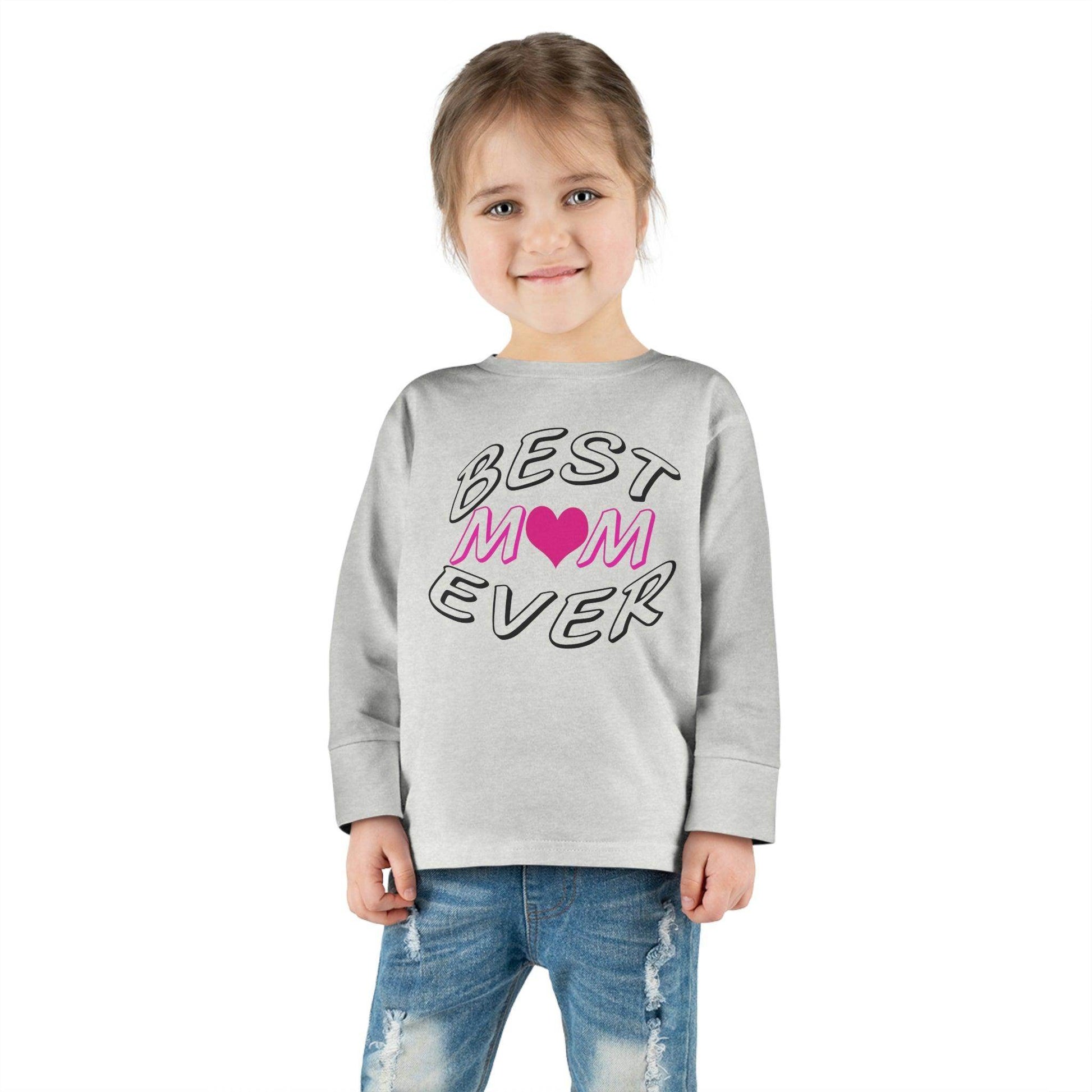 Best Mom Ever toddler long-sleeve tee - Toddler shirt - Giftsmojo