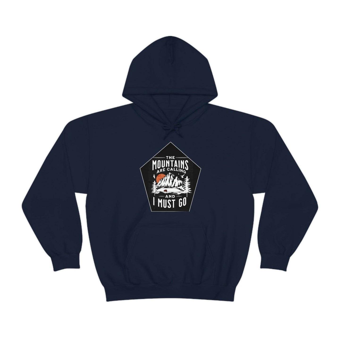 The Mountains are Calling and I Must Go, Hooded Sweatshirt - Giftsmojo