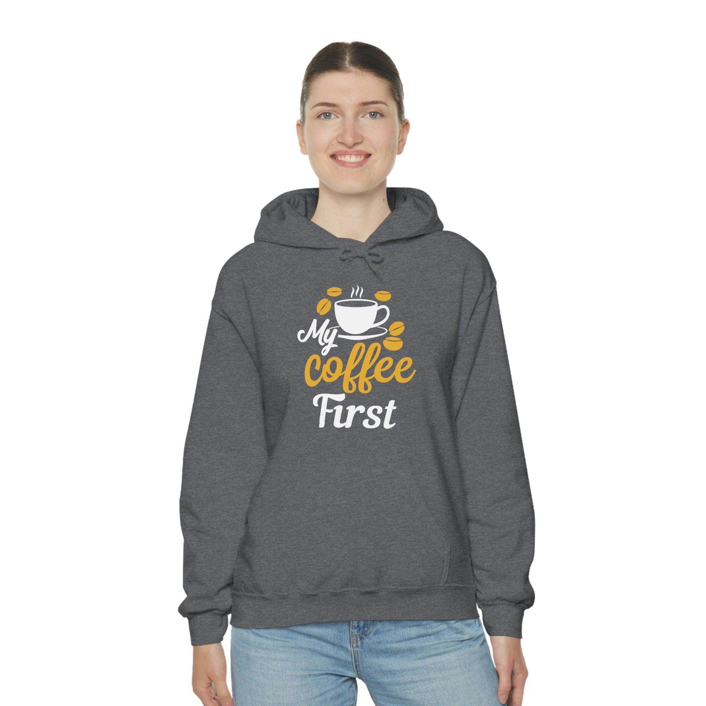 My coffee first Hooded Sweatshirt - Giftsmojo
