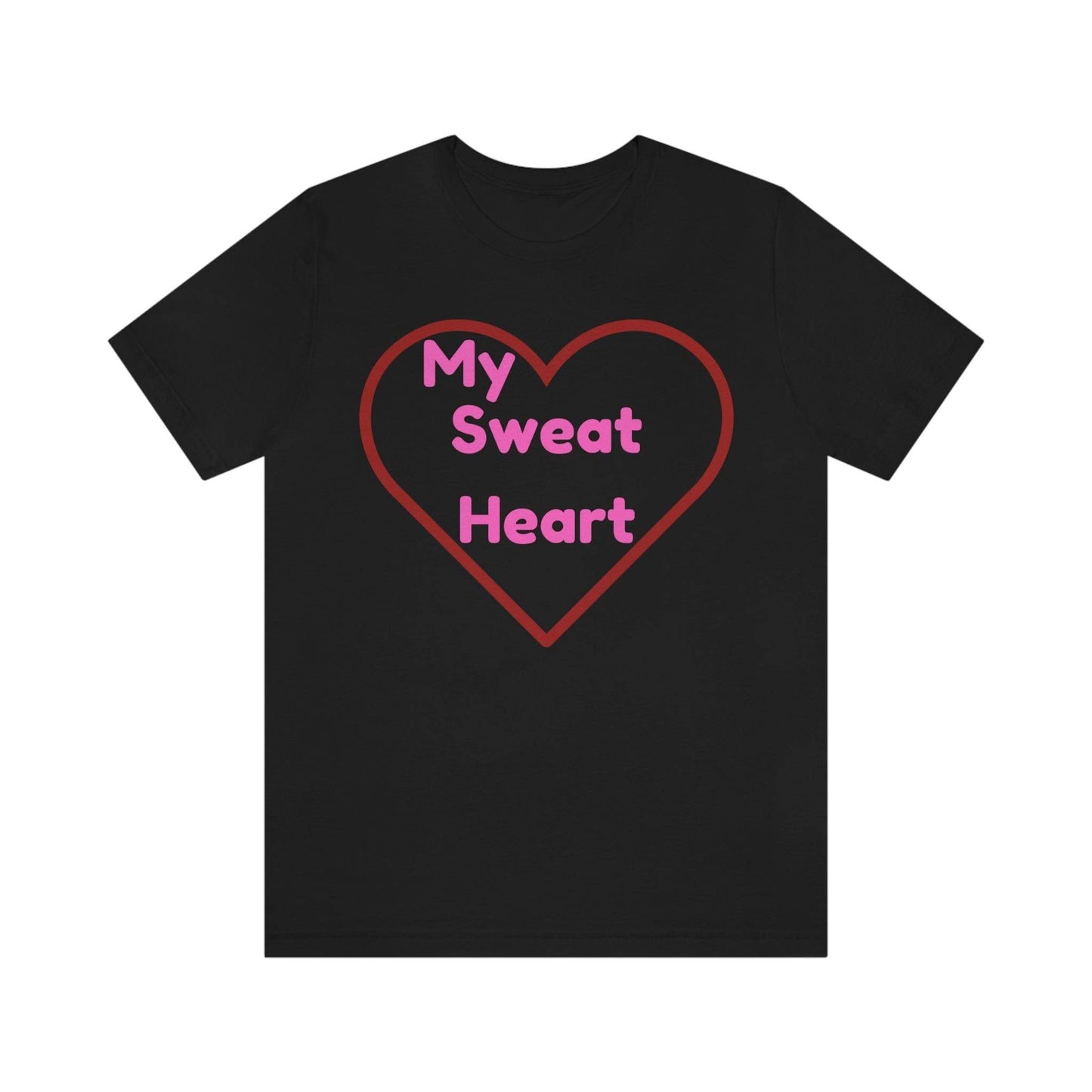 My Sweat Heart - Love shirt - Gift for wife - Gift for Husband - Gift for Girlfriend and Boyfriend - Giftsmojo