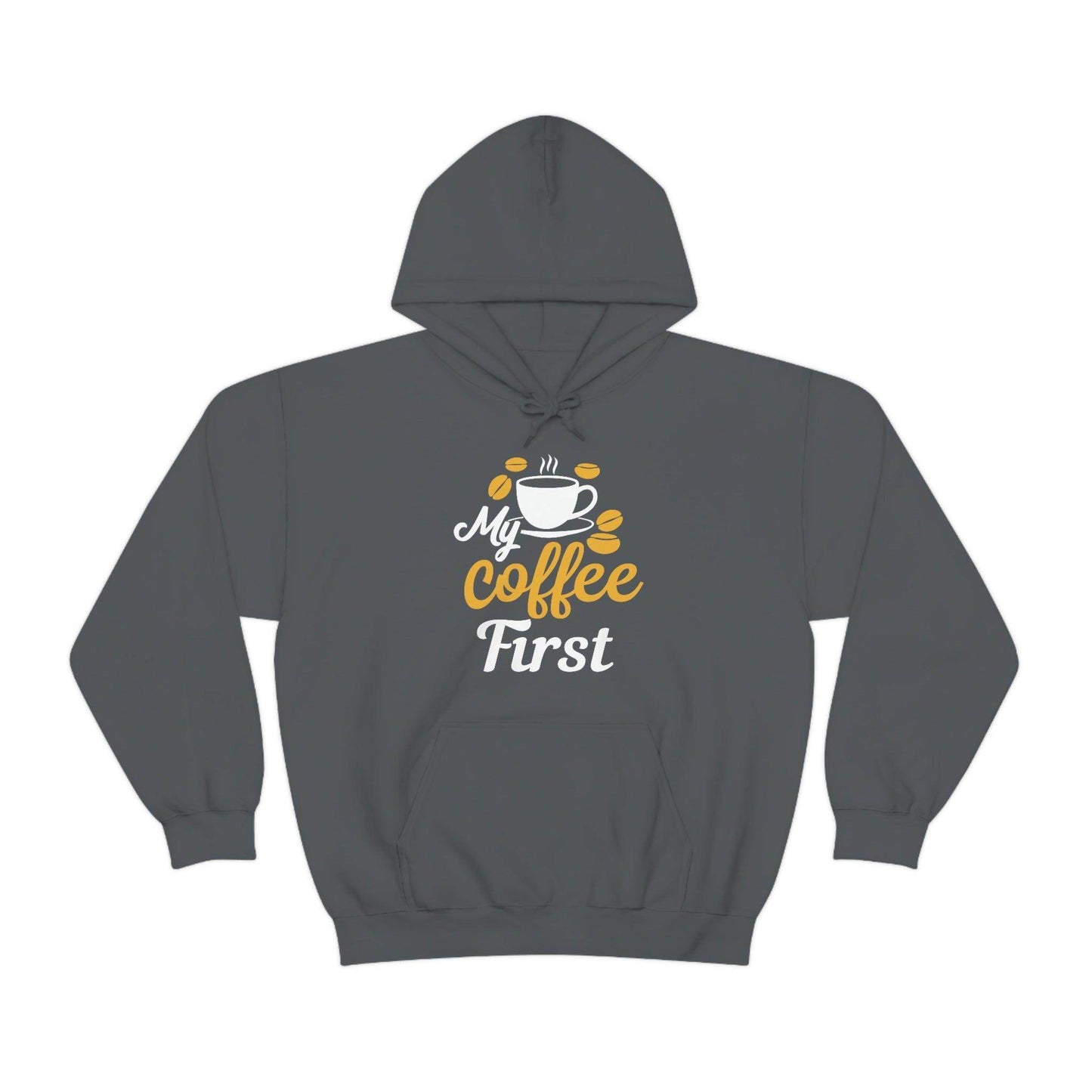 My coffee first Hooded Sweatshirt - Giftsmojo