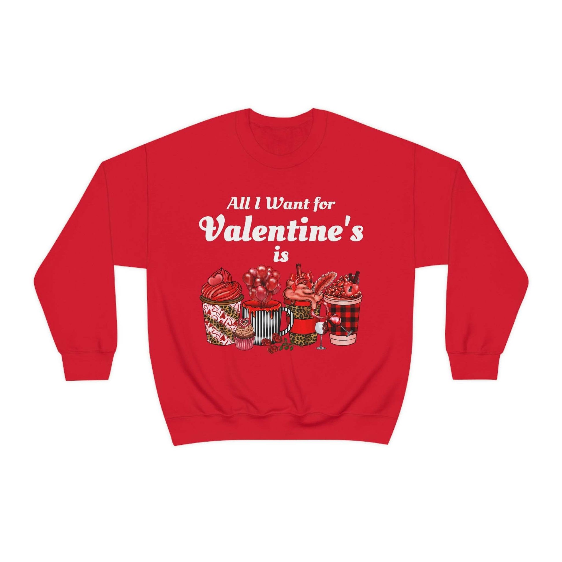 All I want for Valentines is Coffee Sweatshirt - Giftsmojo