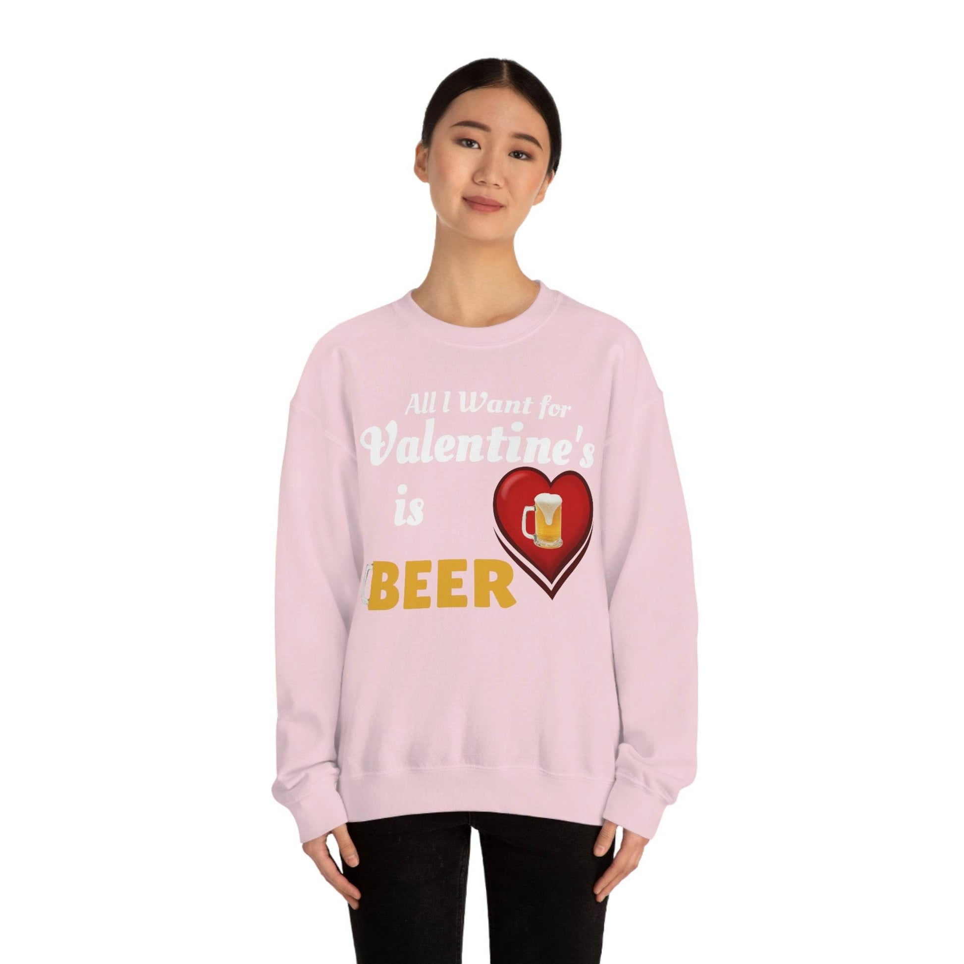 All I want for Valentine's is Beer Sweatshirt - Giftsmojo