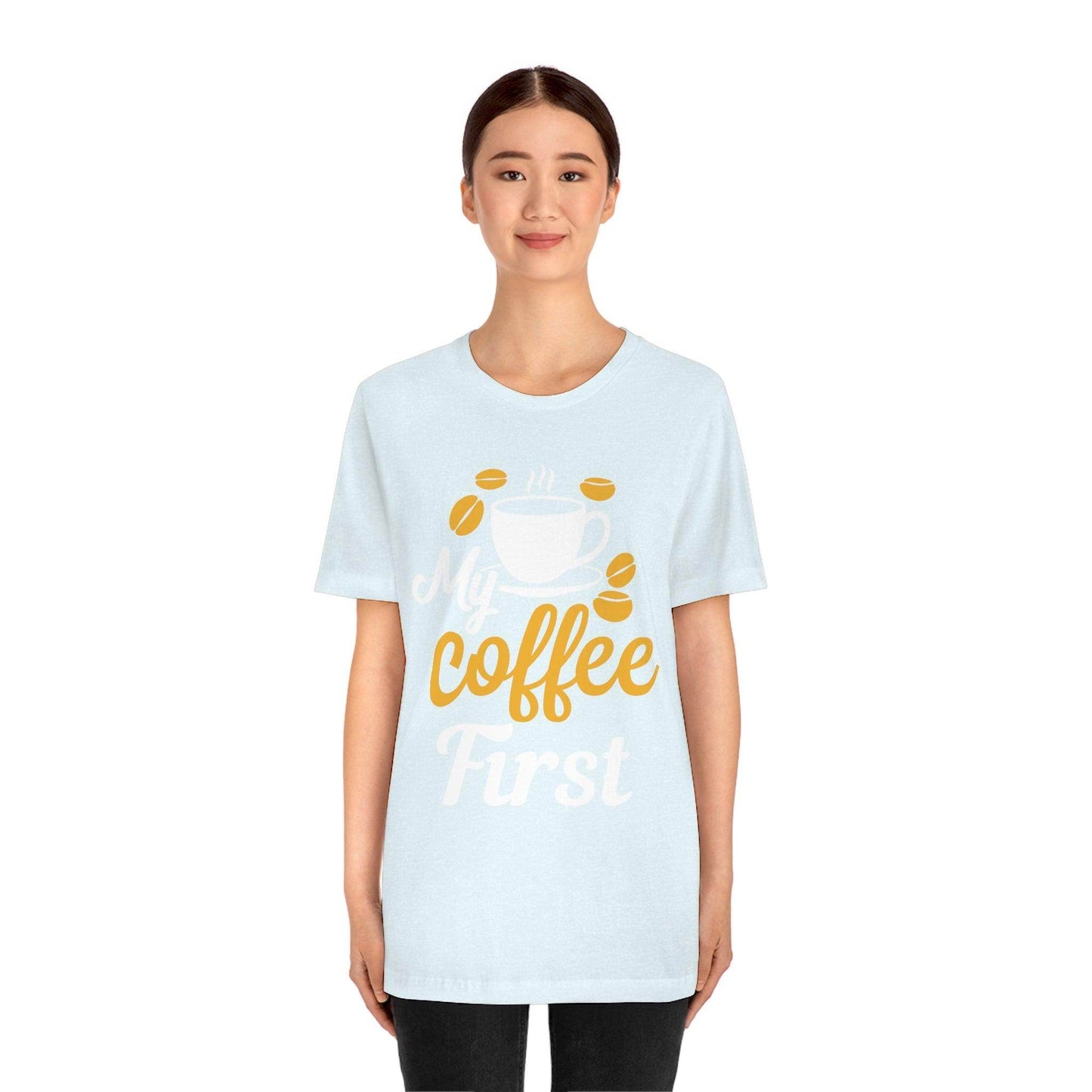 My coffee first Tee - Giftsmojo