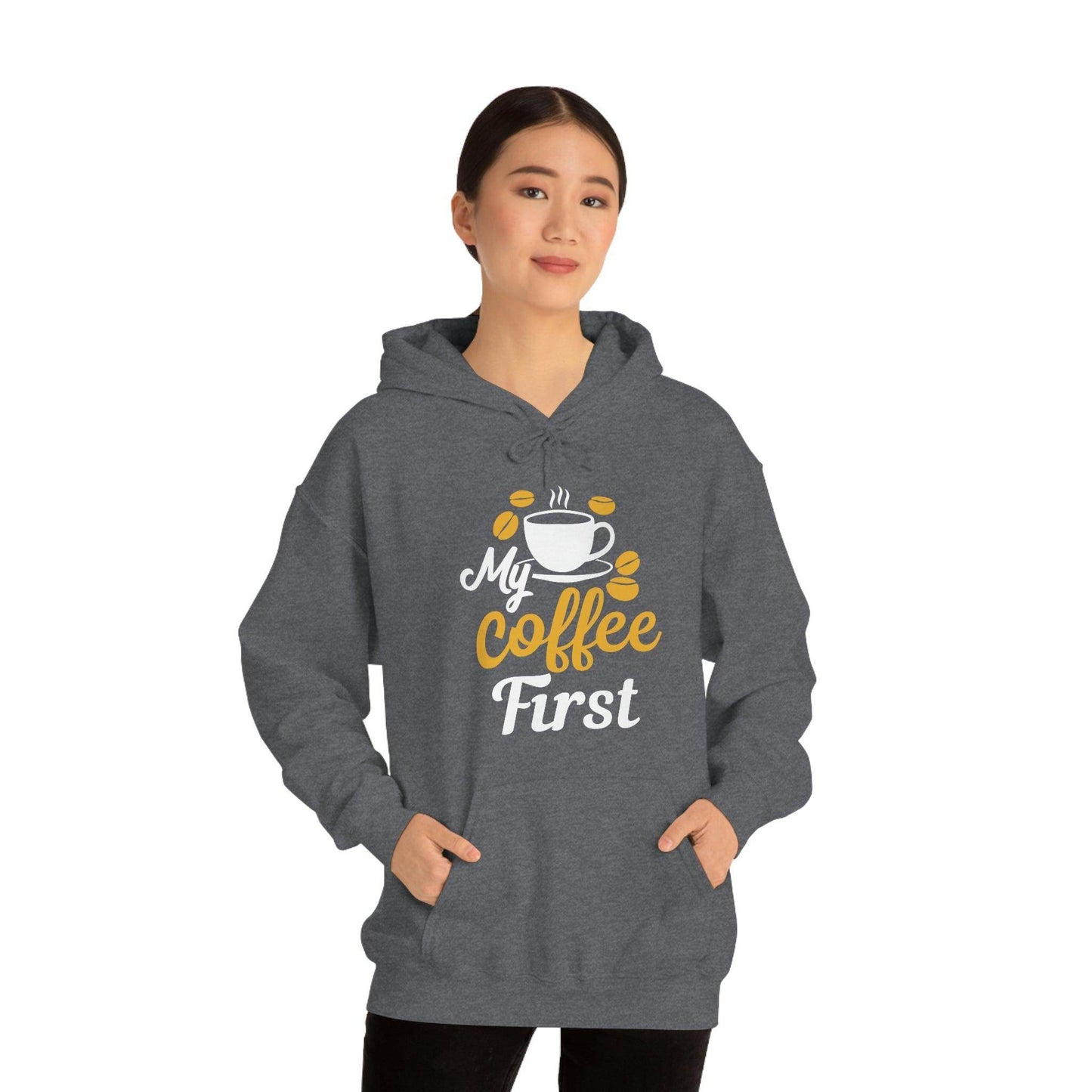 My coffee first Hooded Sweatshirt - Giftsmojo