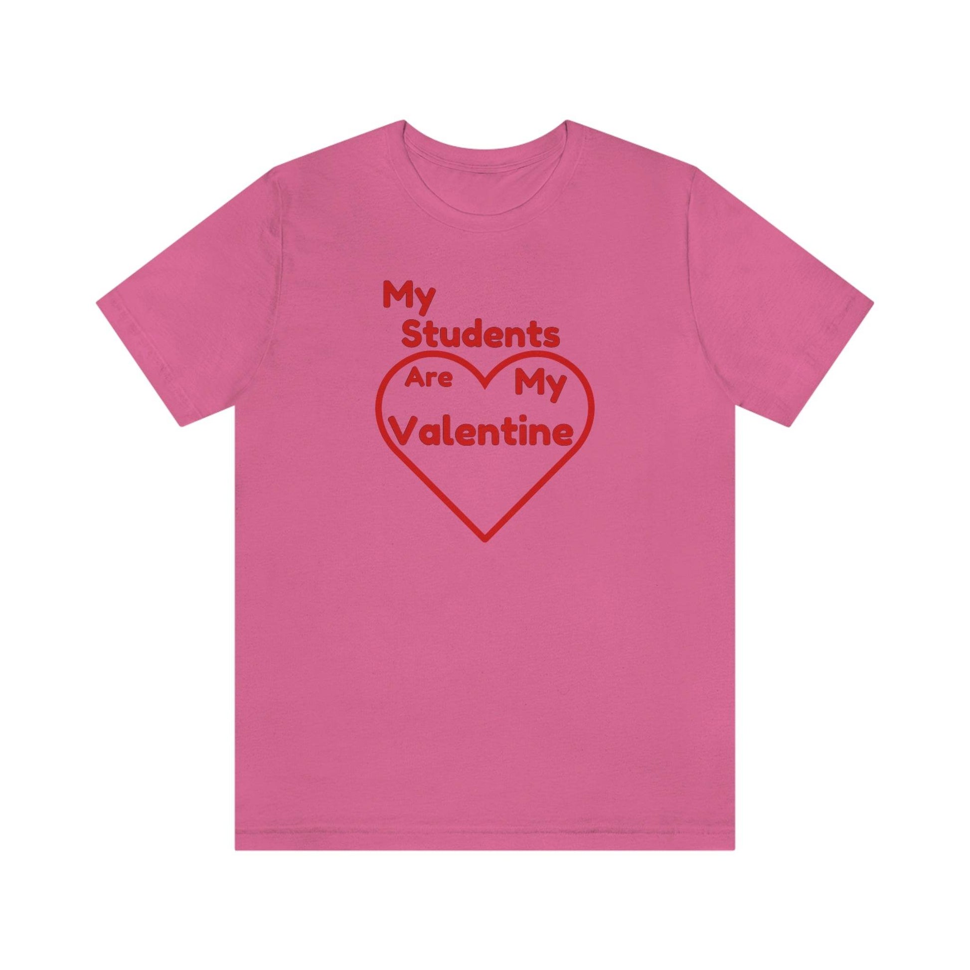 My Students are My Valentine - Teacher Valentine shirt - Giftsmojo
