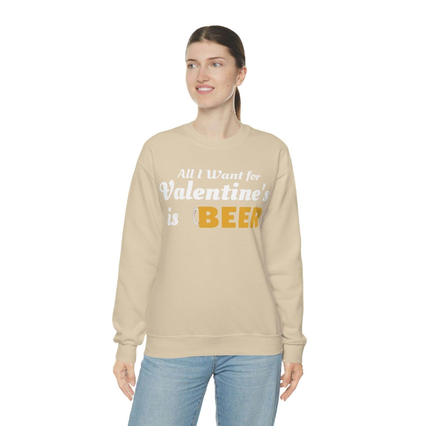All I want for Valentine's is Beer Sweatshirt - Giftsmojo